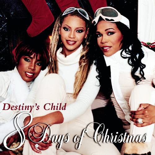 Destiny's Child  
8 Days of Christmas
