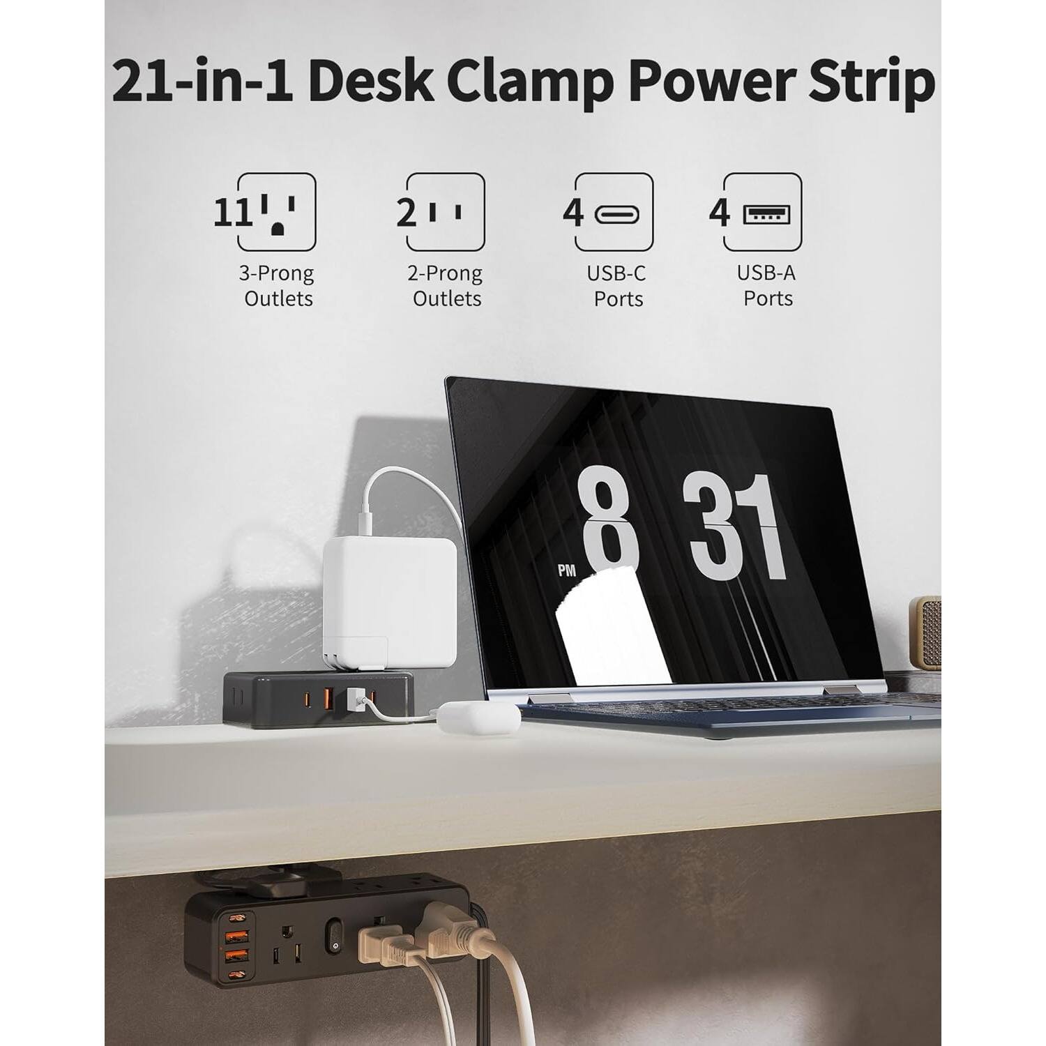 21-in-1 Desk Clamp Power Strip

11 3-Prong Outlets  
2 2-Prong Outlets  
4 USB-C Ports  
4 USB-A Ports  

8:31 PM