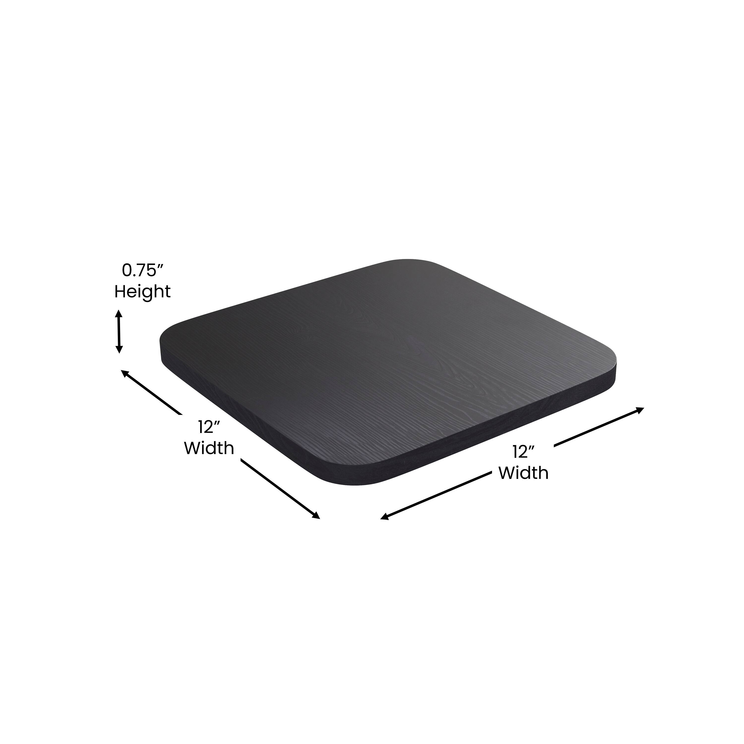 0.75" Height  
12" Width  
12" Width