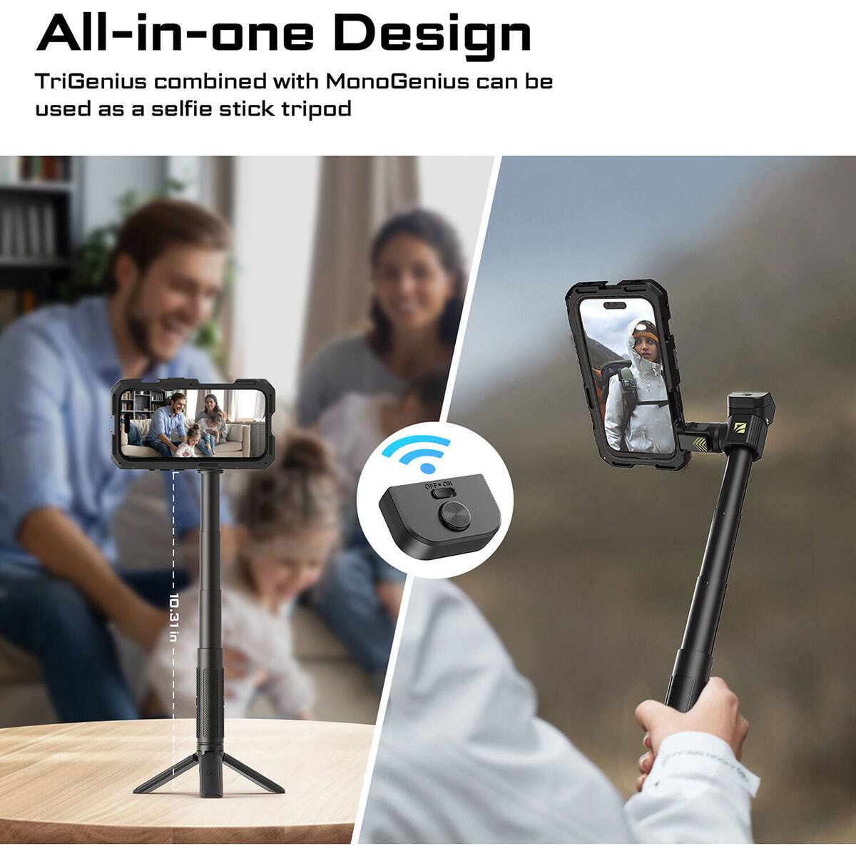 All-in-one Design  
TriGenius combined with MonoGenius can be used as a selfie stick tripod  
CESAON 10.311