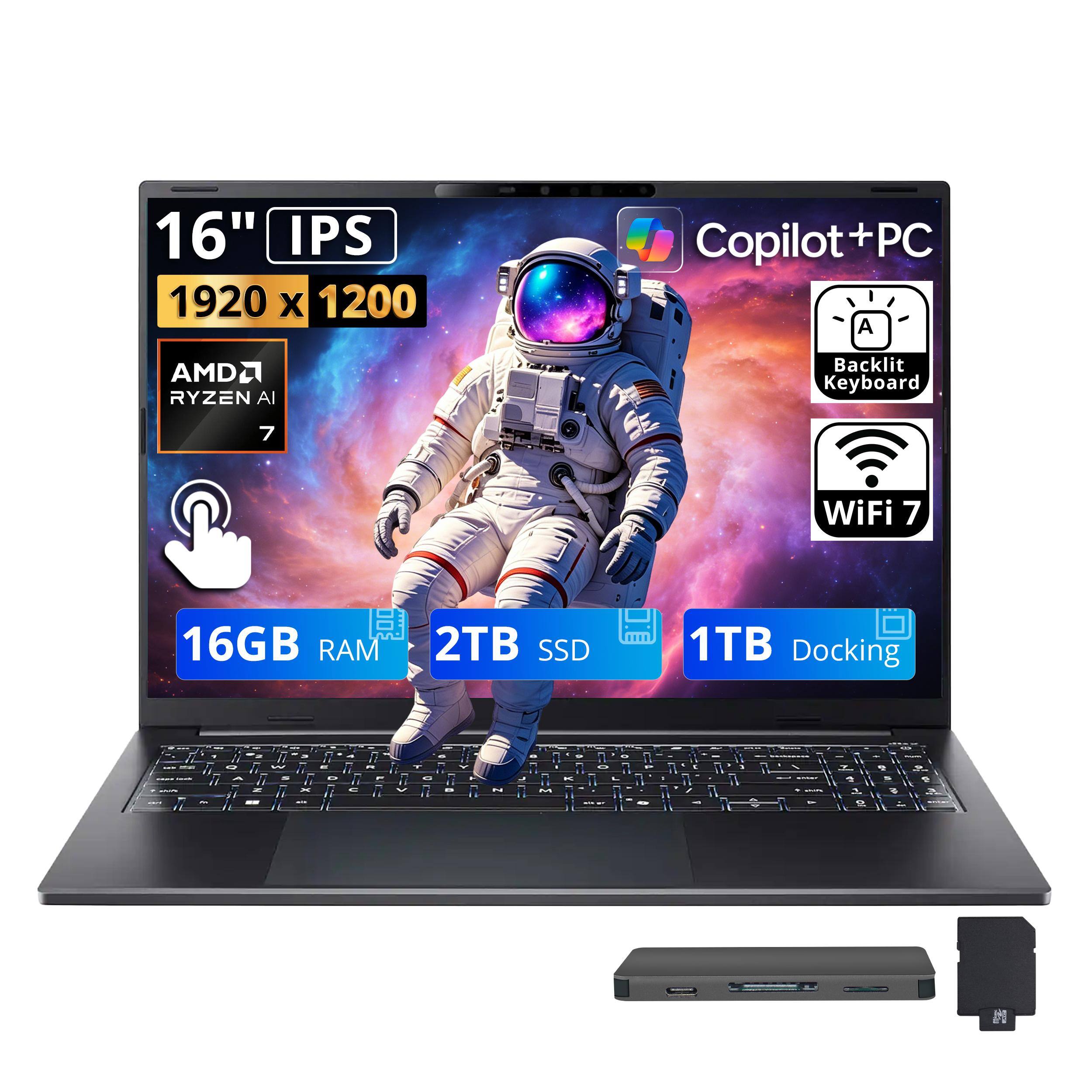 16" IPS 1920 x 1200 Copilot+PC  
AMD Ryzen 7  
Backlit Keyboard  
WiFi 7  
16GB RAM  
2TB SSD  
1TB Docking