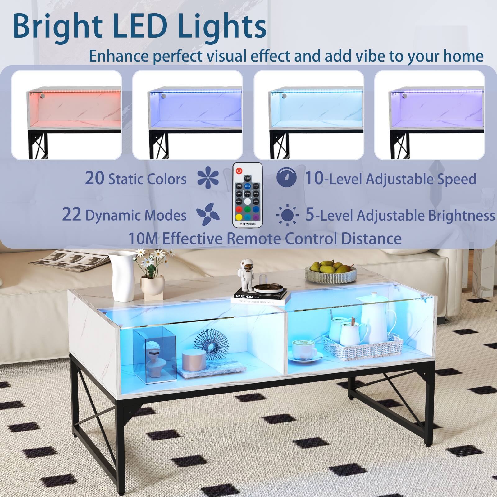 Bright LED Lights  
Enhance perfect visual effect and add vibe to your home  

20 Static Colors  
22 Dynamic Modes  
10-Level Adjustable Speed  
5-Level Adjustable Brightness  
10M Effective Remote Control Distance