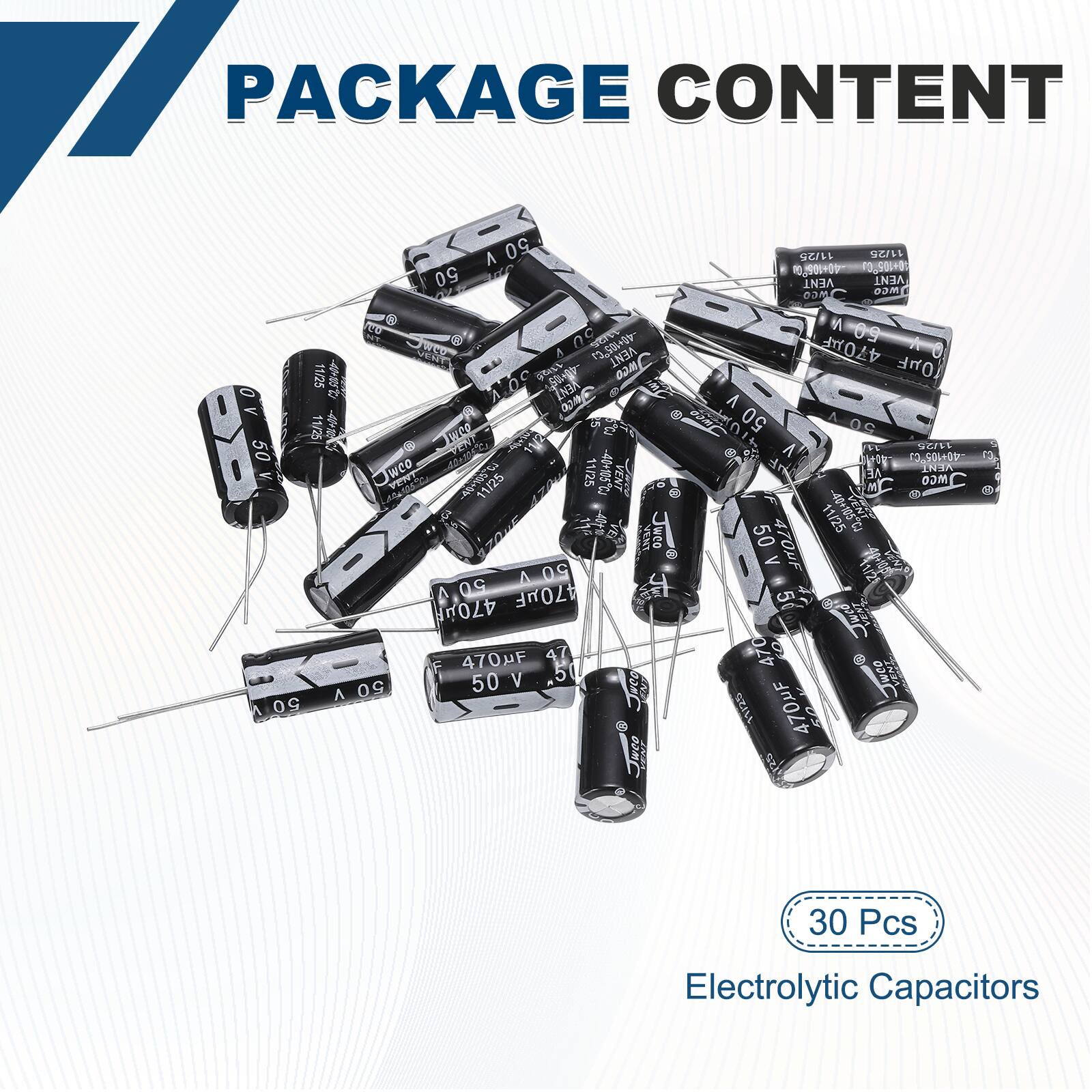 PACKAGE CONTENT

- 30 Pcs
- Electrolytic Capacitors