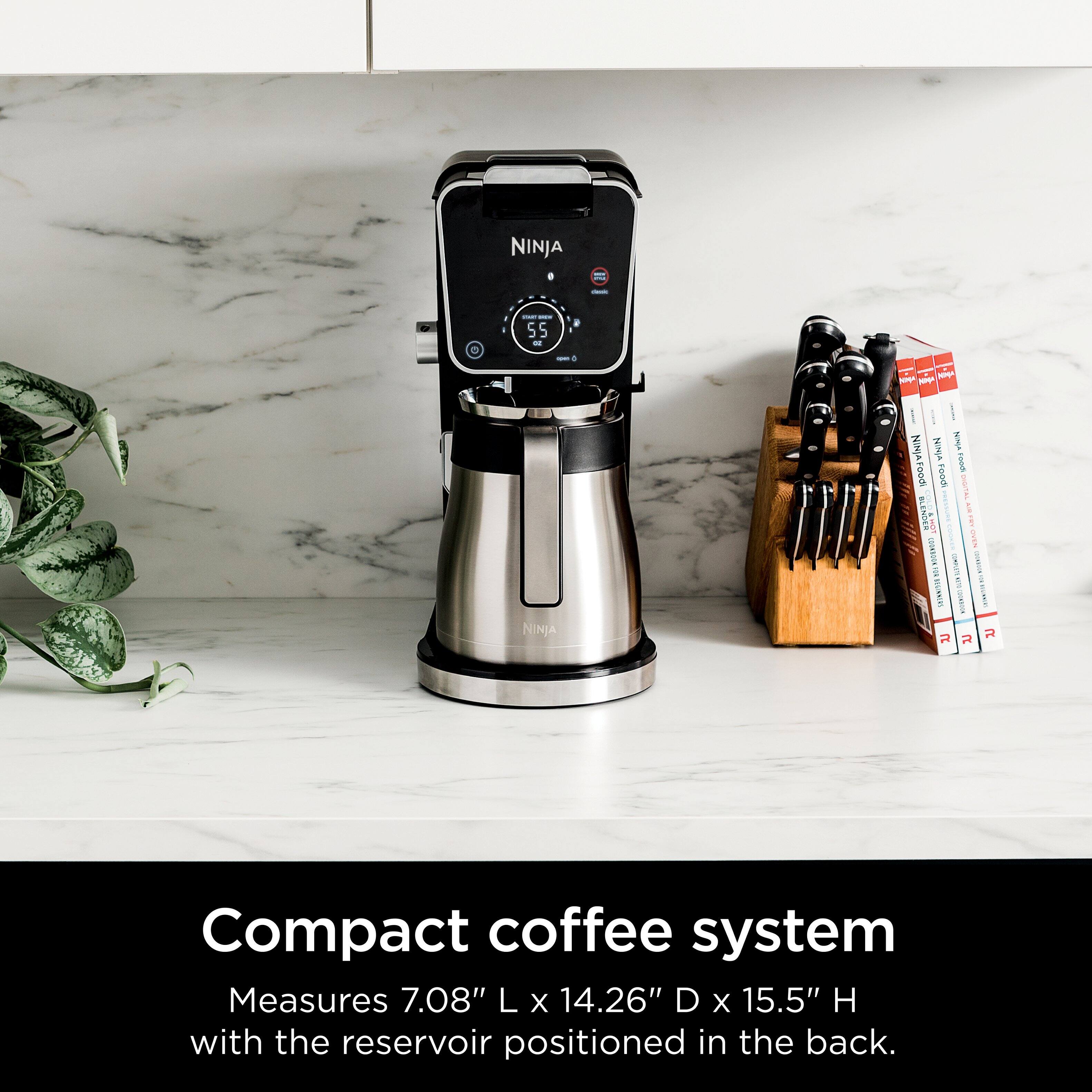 NINJA I I - - - 55 - - + - - M NINJA | NINJA Ap Pood 1eo 100 I madN O | I i I N T U I i 1 - NUAN I !  a H Compact coffee system Measures 7.08" L X 14.26" D X 15.5" H with the reservoir positioned in the back.