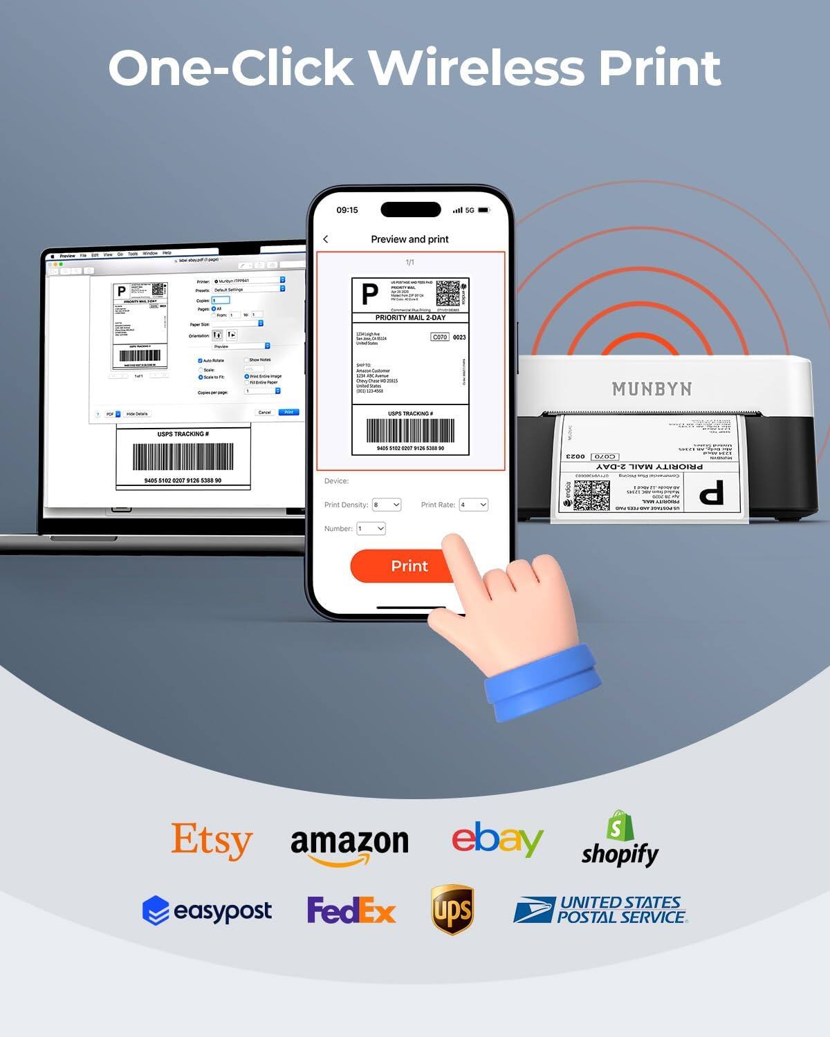 One-Click Wireless Print

09:15 | 5G Preview and print

PRIORITY MAIL 2-DAY

USPS TRACKING #
9405 1020 0229 7158 5389 90

Device: Print Density: 8
Number: 1

Print

Etsy amazon ebay shopify UNITED STATES POSTAL SERVICE
easypost FedEx ups