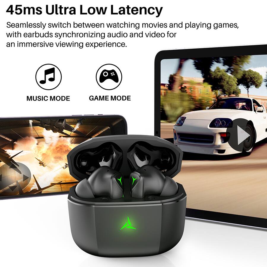 45ms Ultra Low Latency

Seamlessly switch between watching movies and playing games, with earbuds synchronizing audio and video for an immersive viewing experience.

MUSIC MODE GAME MODE