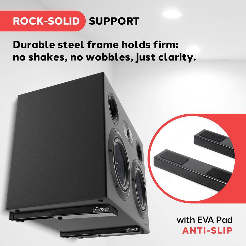 ROCK-SOLID SUPPORT  
Durable steel frame holds firm: no shakes, no wobbles, just clarity.  
PYLE with EVA Pad ANTI-SLIP
