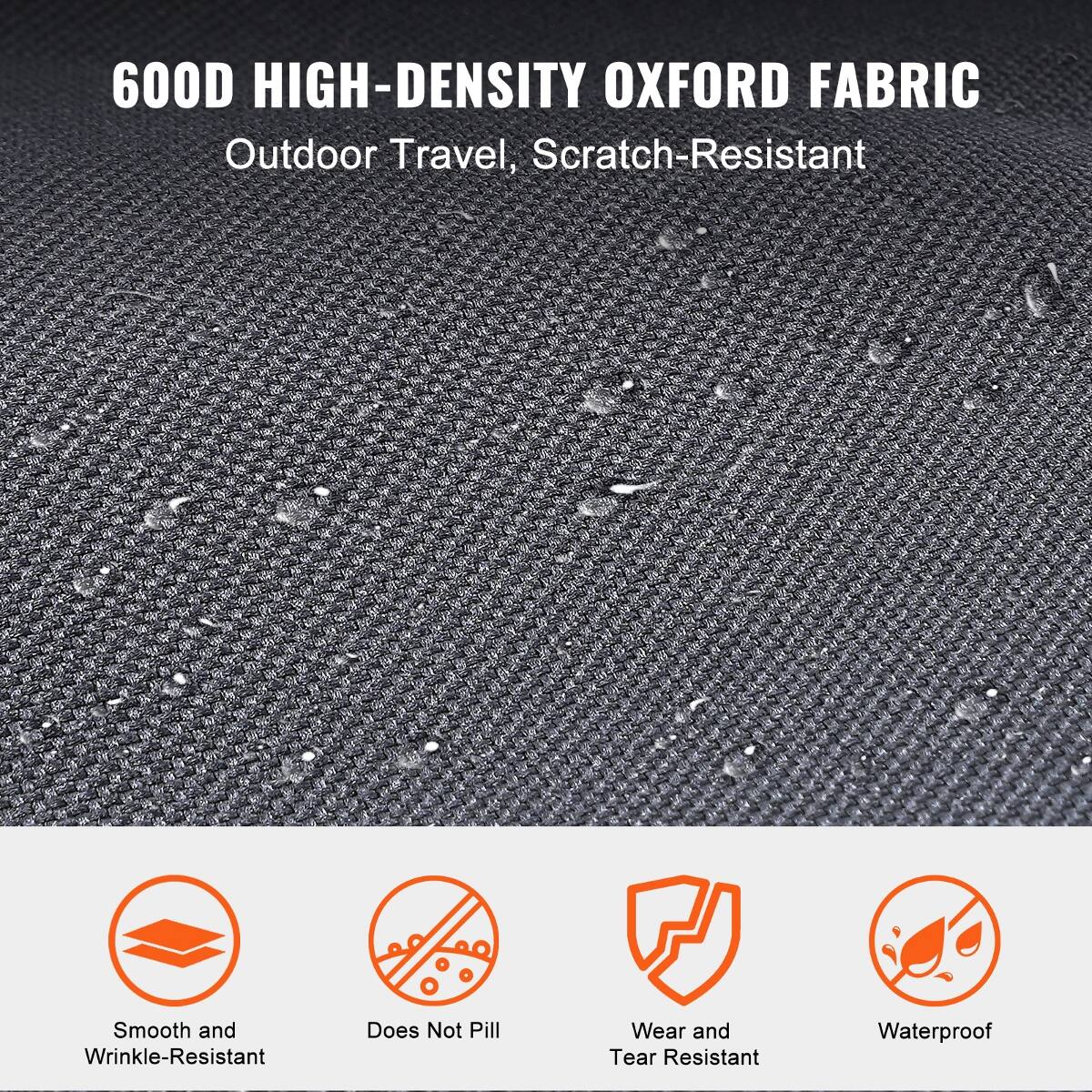 600D HIGH-DENSITY OXFORD FABRIC  
Outdoor Travel, Scratch-Resistant  
Smooth and Wrinkle-Resistant  
Does Not Pill  
Wear and Tear Resistant  
Waterproof
