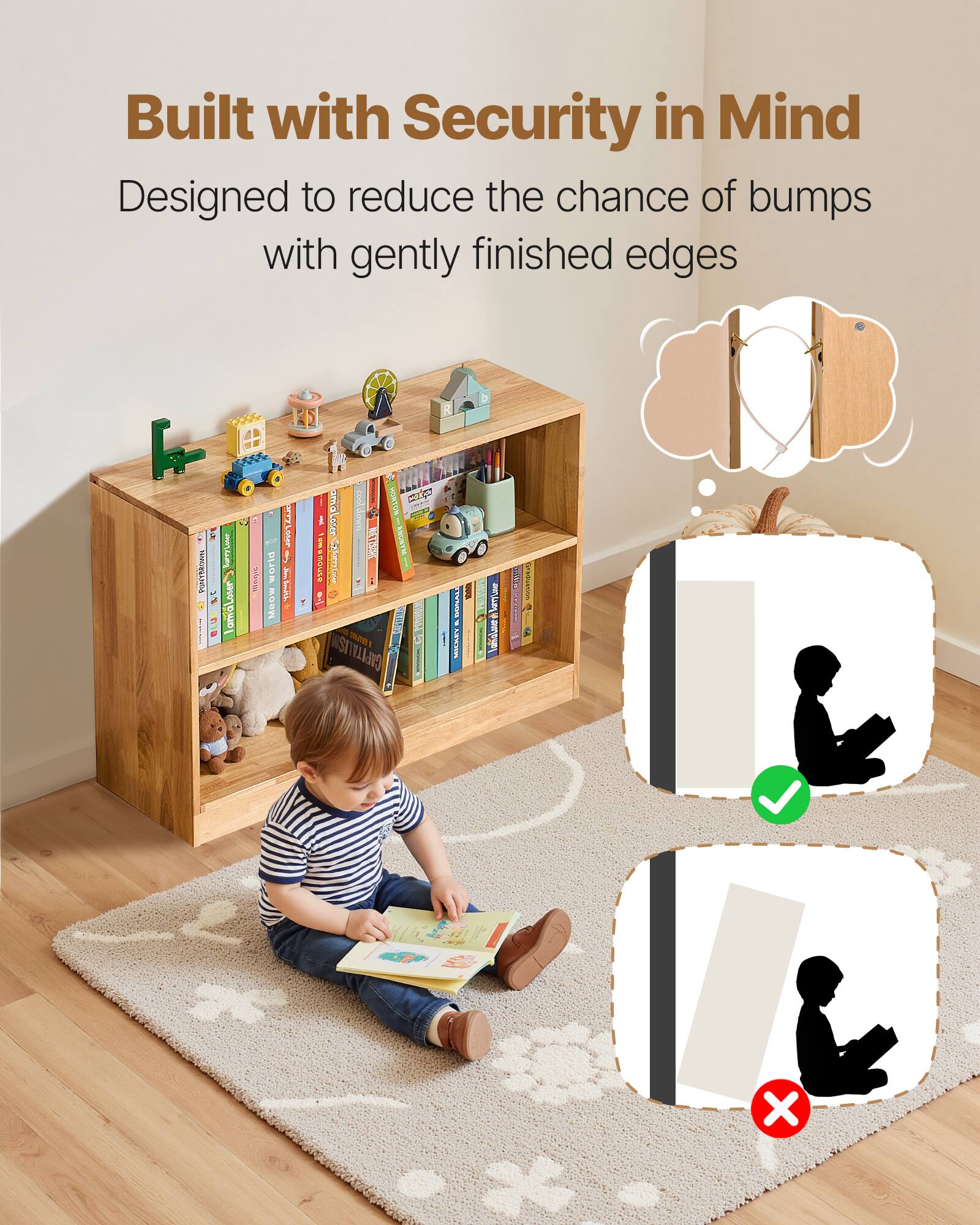 Built with Security in Mind  
Designed to reduce the chance of bumps with gently finished edges