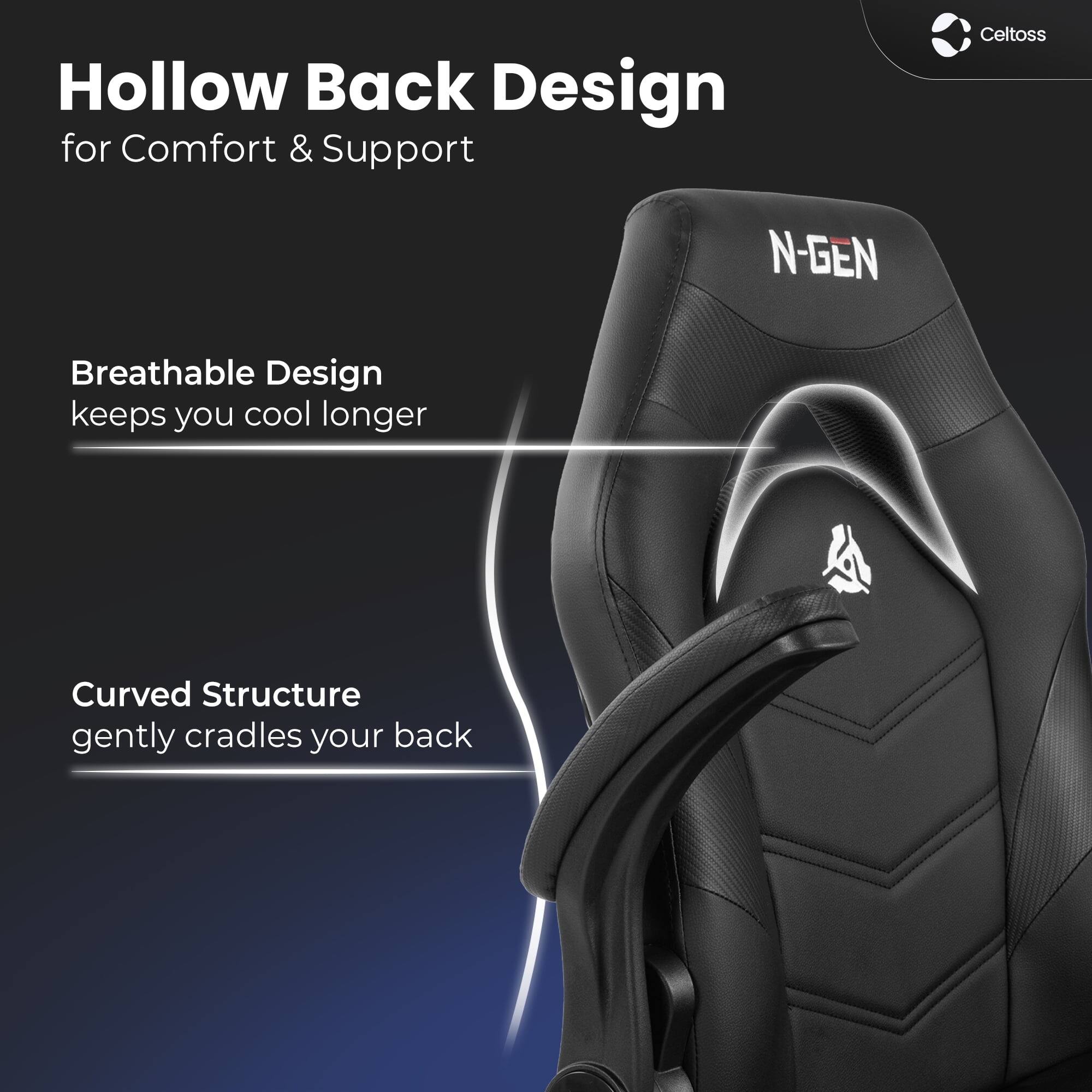 Hollow Back Design for Comfort & Support

Breathable Design keeps you cool longer

Curved Structure gently cradles your back