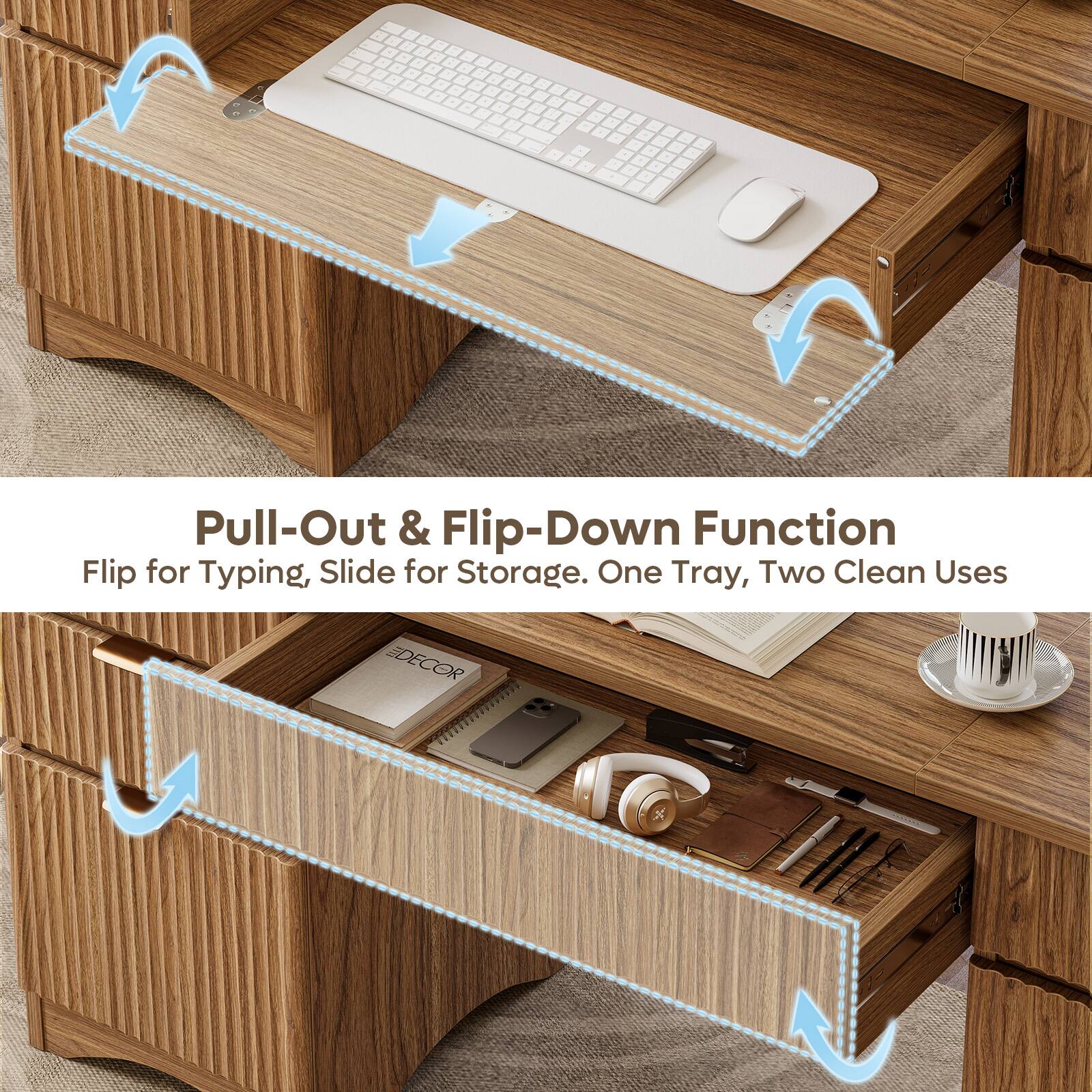 Pull-Out & Flip-Down Function  
Flip for Typing, Slide for Storage. One Tray, Two Clean Uses
