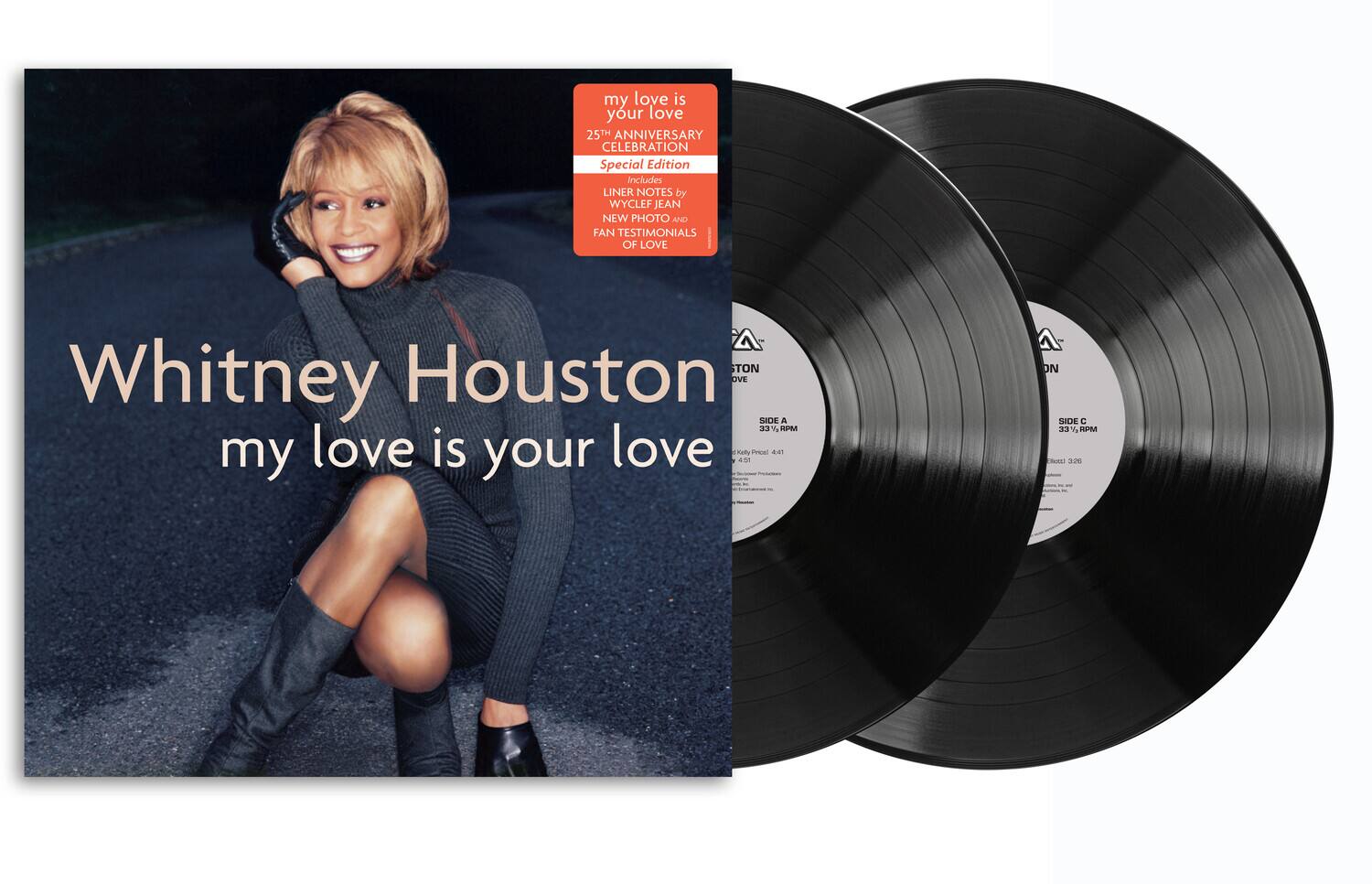 Whitney Houston  
my love is your love

my love is your love  
25TH ANNIVERSARY CELEBRATION  
Special Edition  
Includes LINER NOTES by WYCLEF JEAN  
NEW PHOTO and FAN TESTIMONIALS OF LOVE