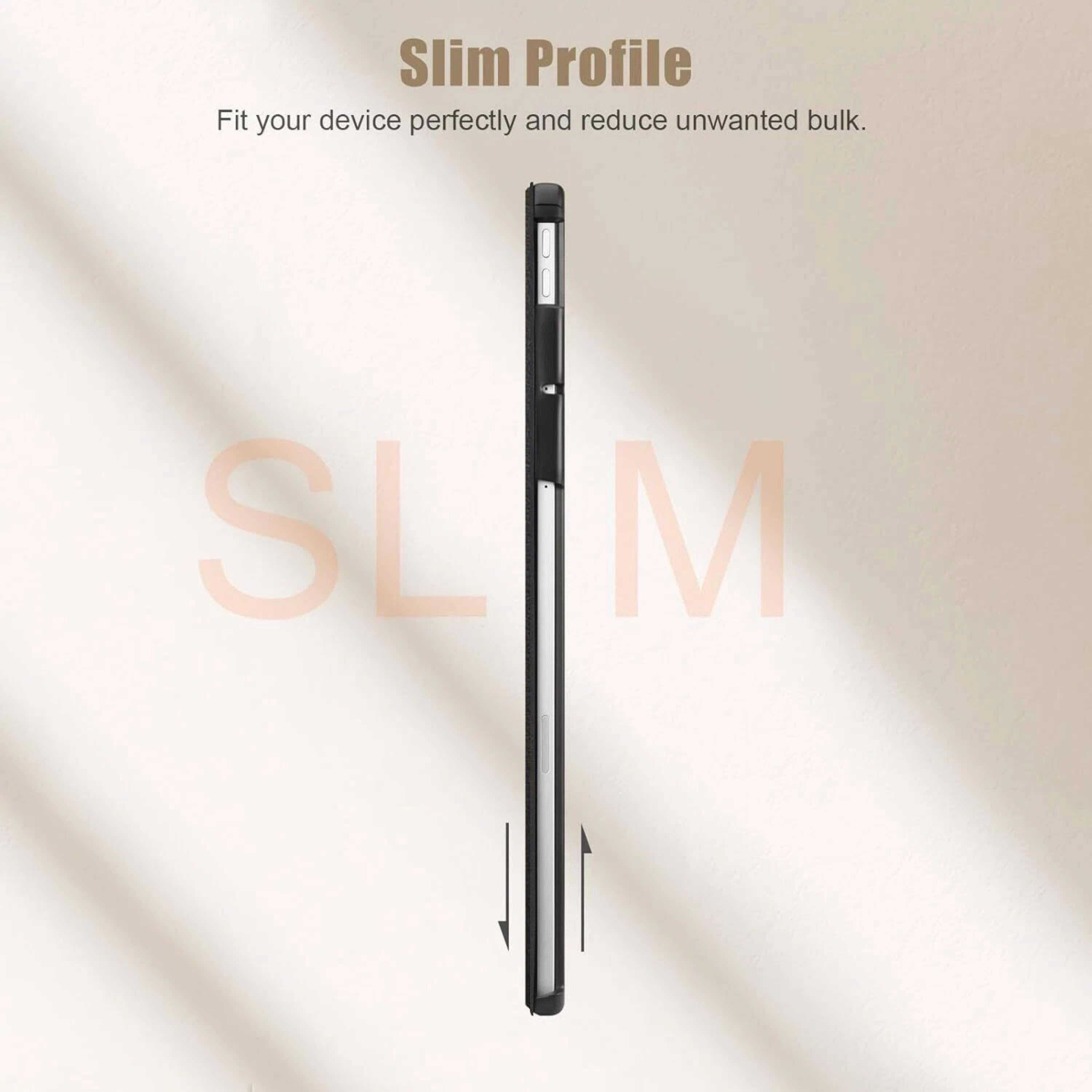 Slim Profile  
Fit your device perfectly and reduce unwanted bulk.
