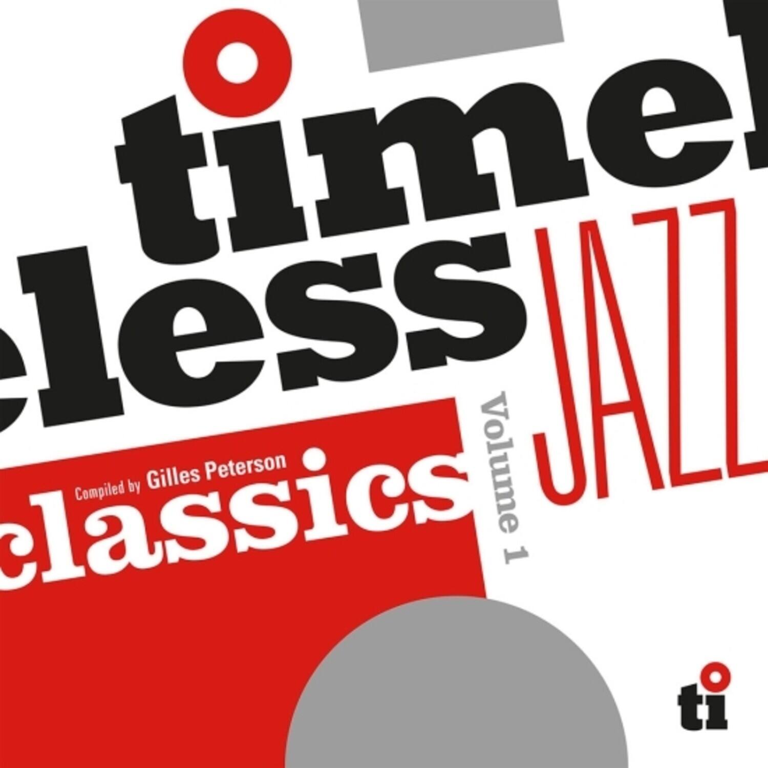 timeless classics Volume 1  
JAZZ  
Compiled by Gilles Peterson