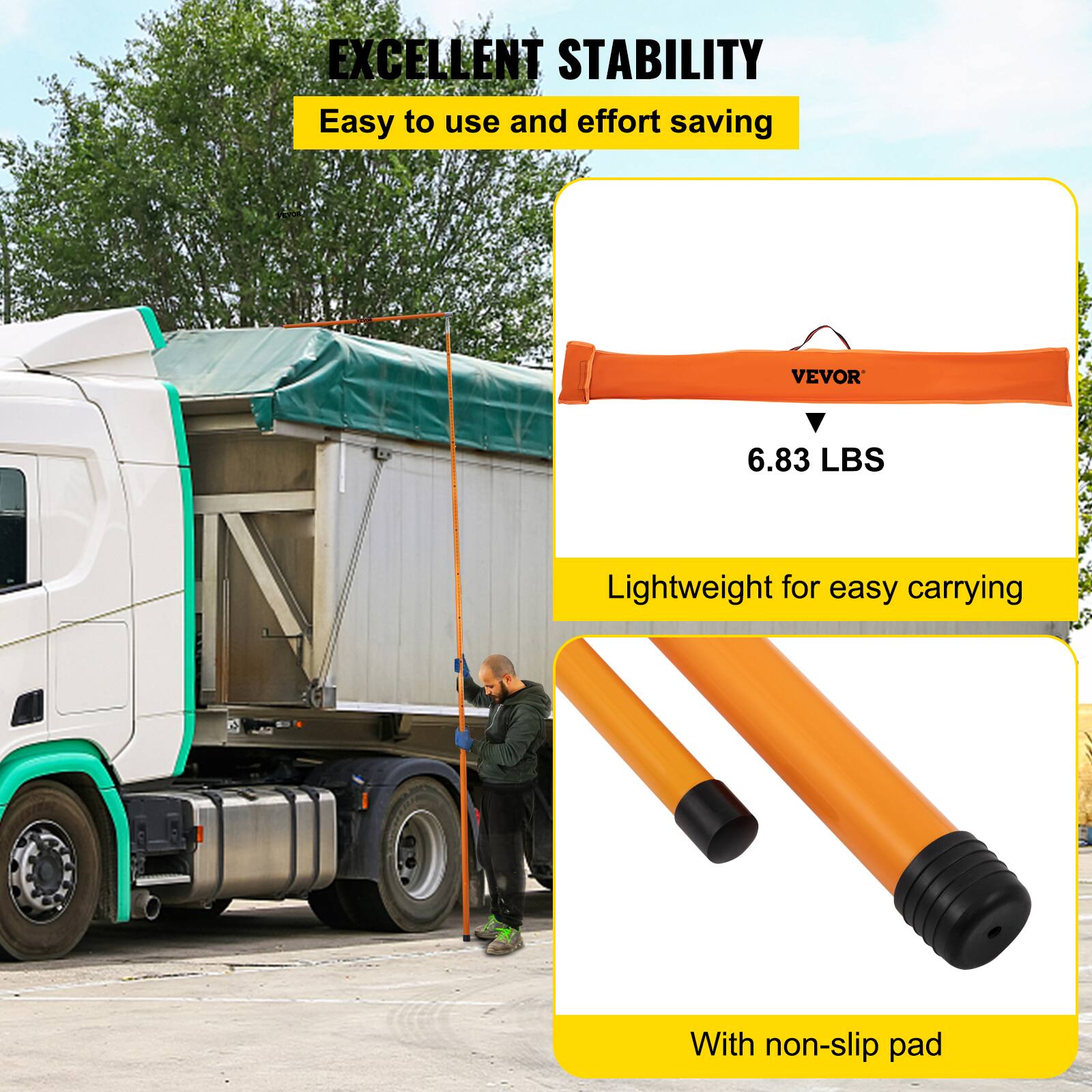 EXCELLENT STABILITY  
Easy to use and effort saving  
VEVOR  
6.83 LBS  
Lightweight for easy carrying  
With non-slip pad