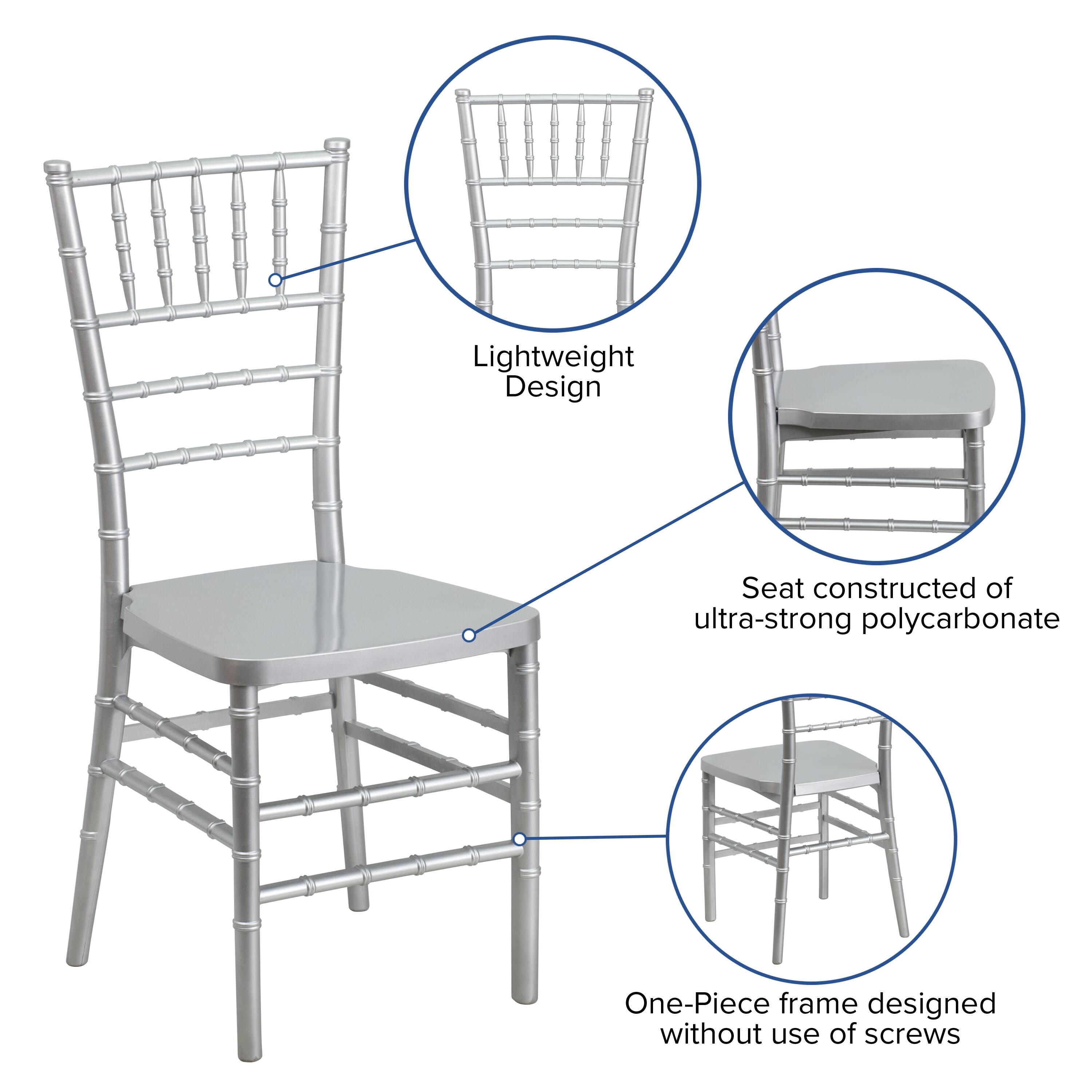 Lightweight Design  
Seat constructed of ultra-strong polycarbonate  
One-Piece frame designed without use of screws