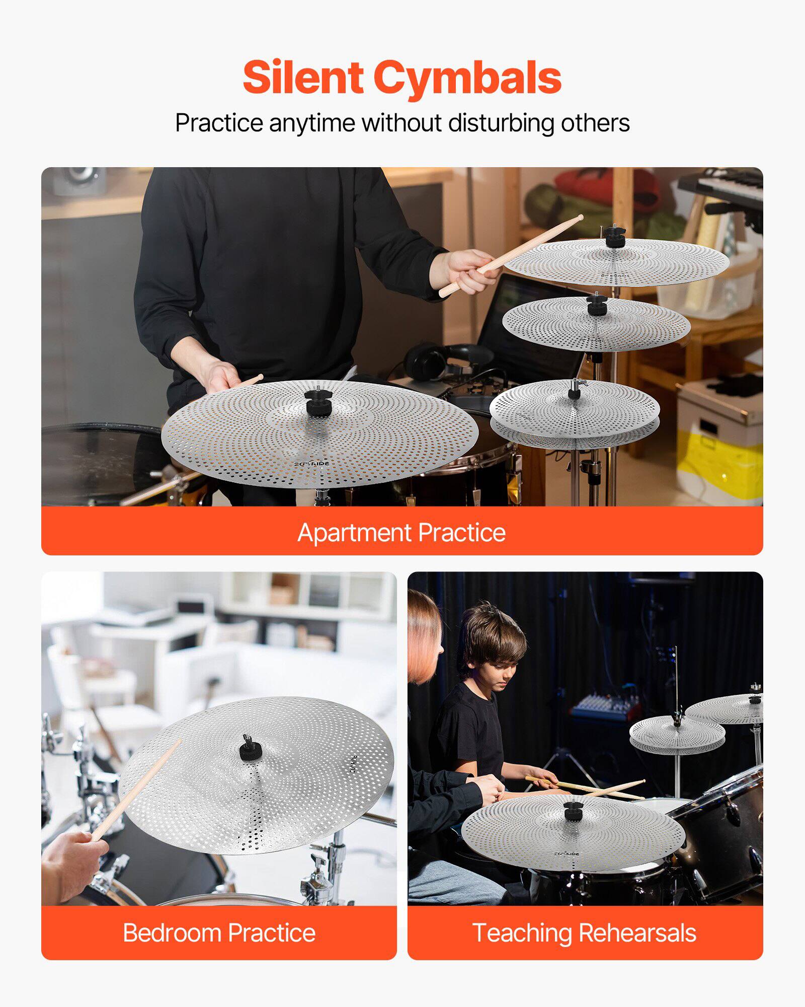 Silent Cymbals  
Practice anytime without disturbing others  

Apartment Practice  

Bedroom Practice  

Teaching Rehearsals