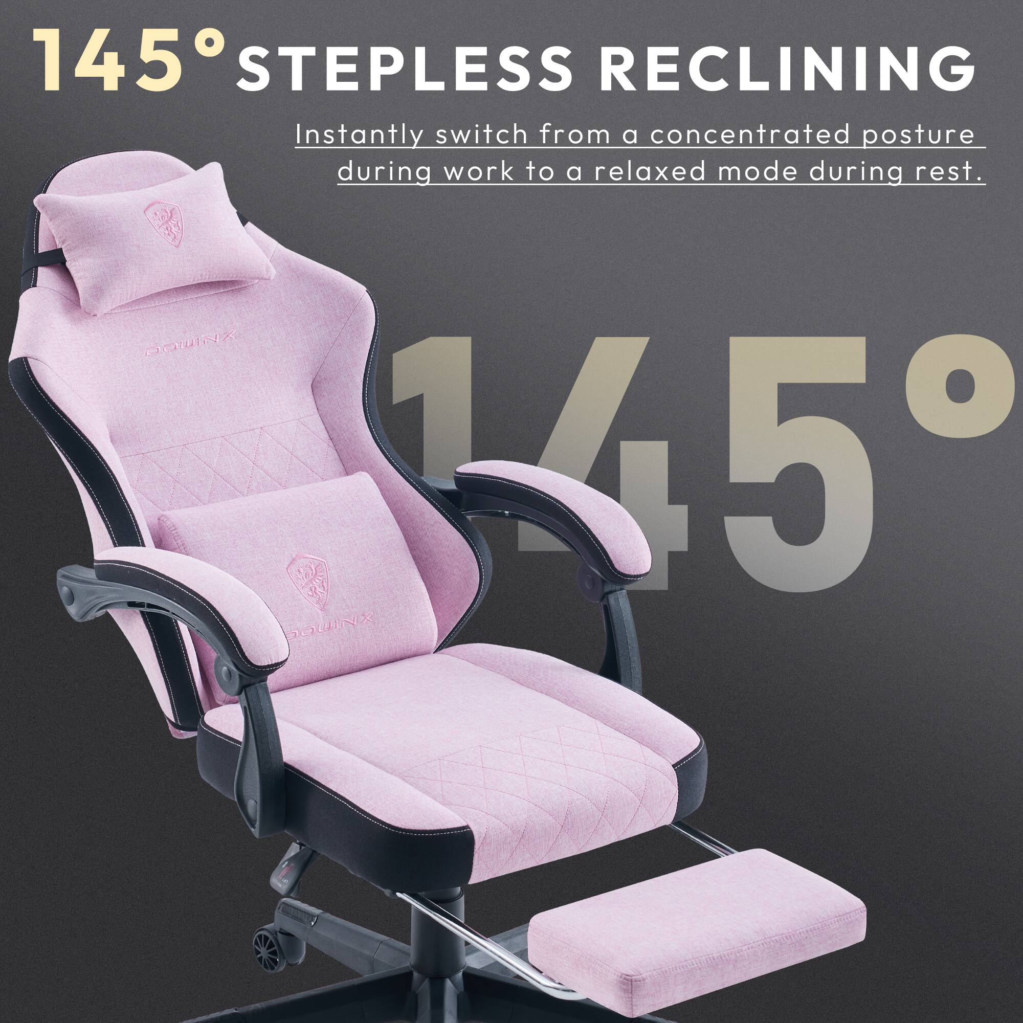 145° STEPLESS RECLINING  
Instantly switch from a concentrated posture during work to a relaxed mode during rest.