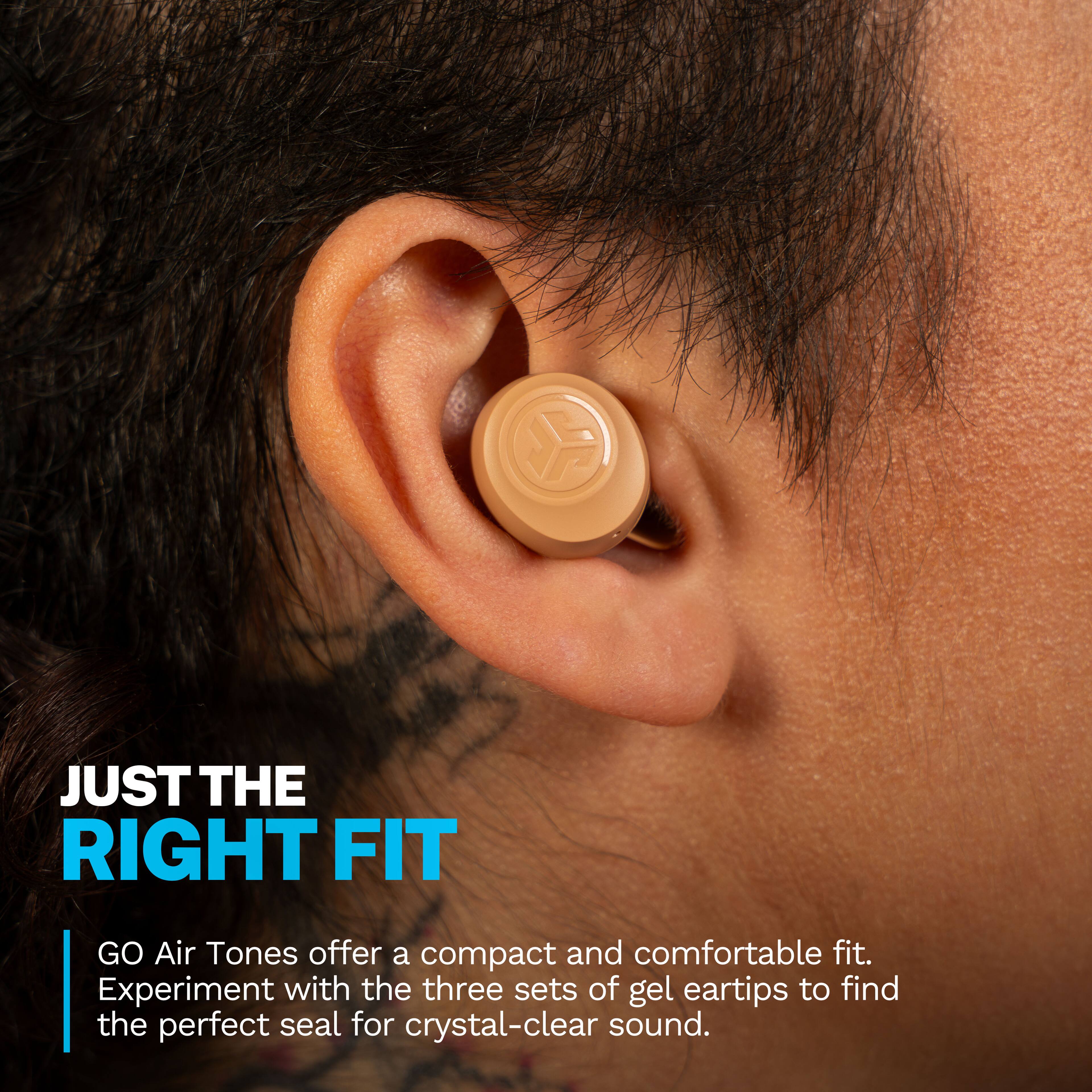 JUST THE RIGHT FIT

GO Air Tones offer a compact and comfortable fit. Experiment with the three sets of gel eartips to find the perfect seal for crystal-clear sound.