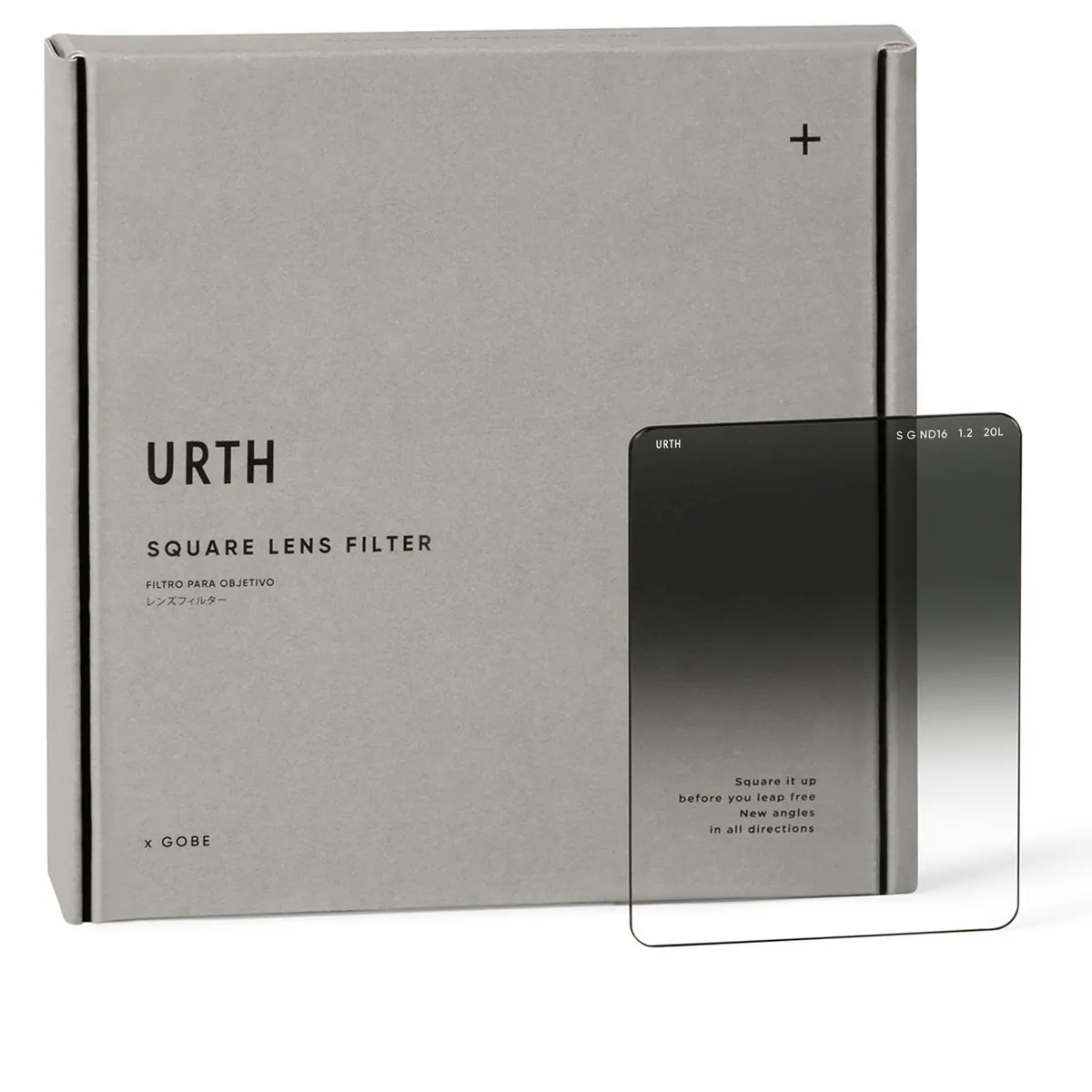 URTH  
SQUARE LENS FILTER  
FILTRO PARA OBJETIVO  
レンズフィルター  

x GOBE  

S GND16 1.2 20L  

Square it up  
before you leap free  
New angles  
in all directions