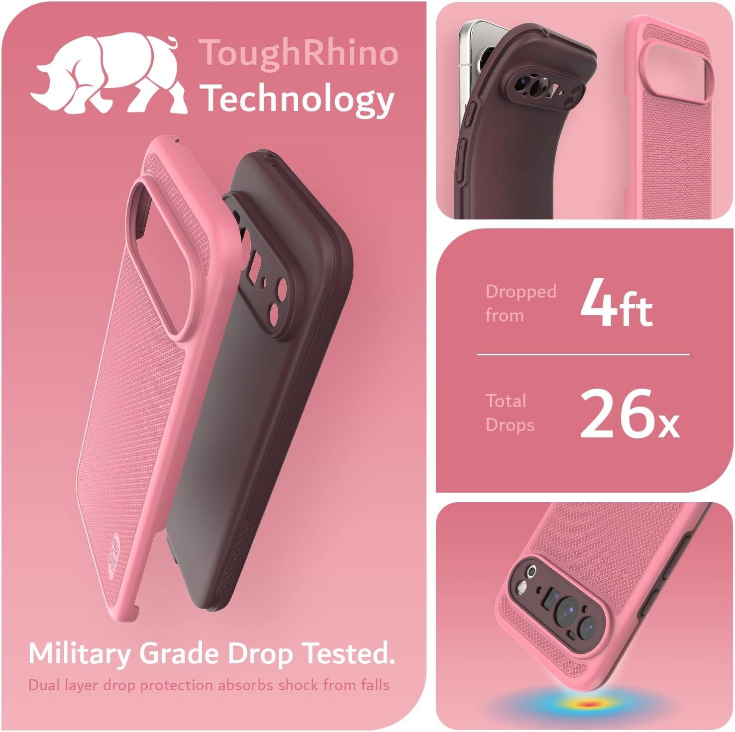 ToughRhino Technology

Dropped from 4ft

Total Drops 26x

Military Grade Drop Tested.
Dual layer drop protection absorbs shock from falls