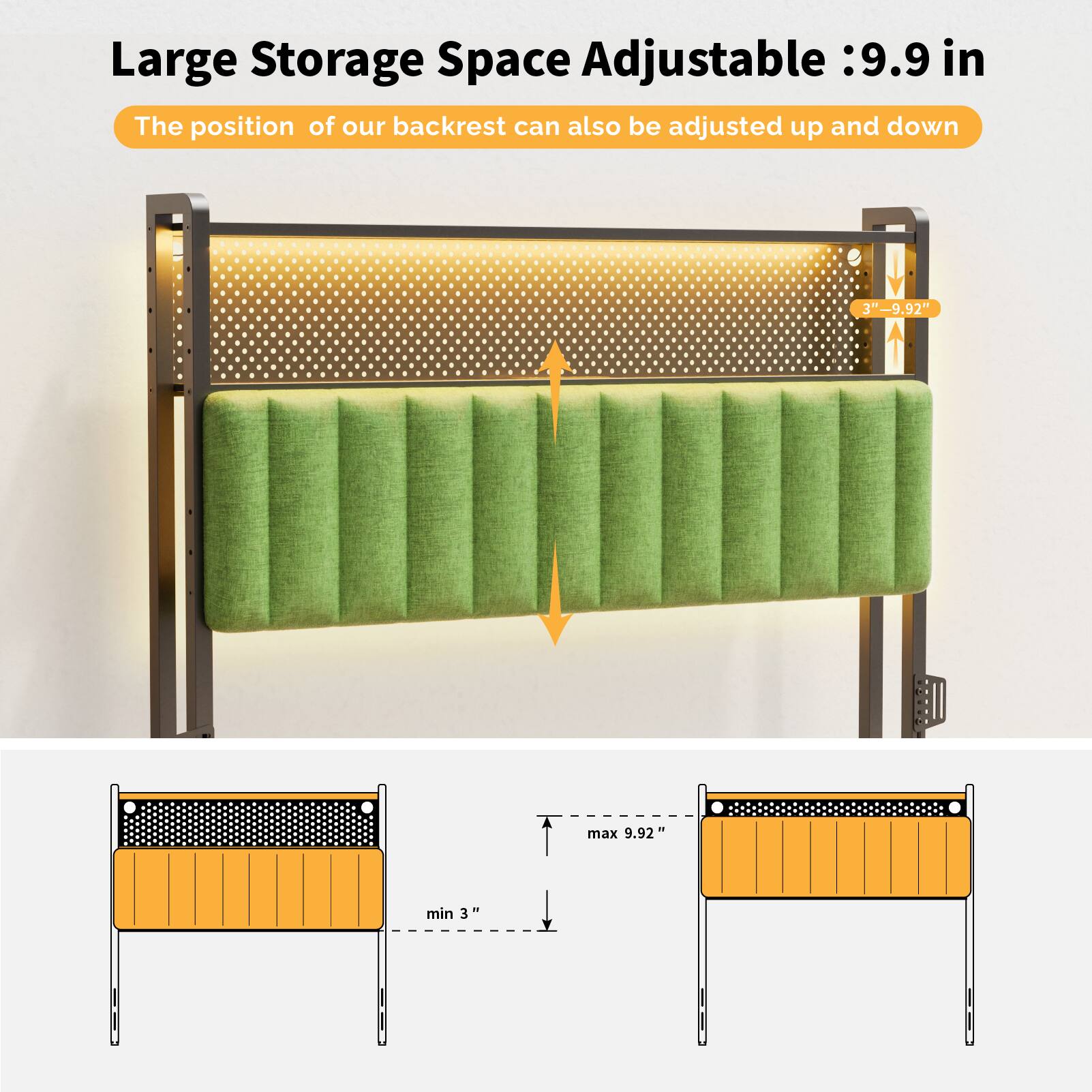 Large Storage Space Adjustable: 9.9 in  
The position of our backrest can also be adjusted up and down  
3" - 9.92"  
max 9.92"  
min 3"