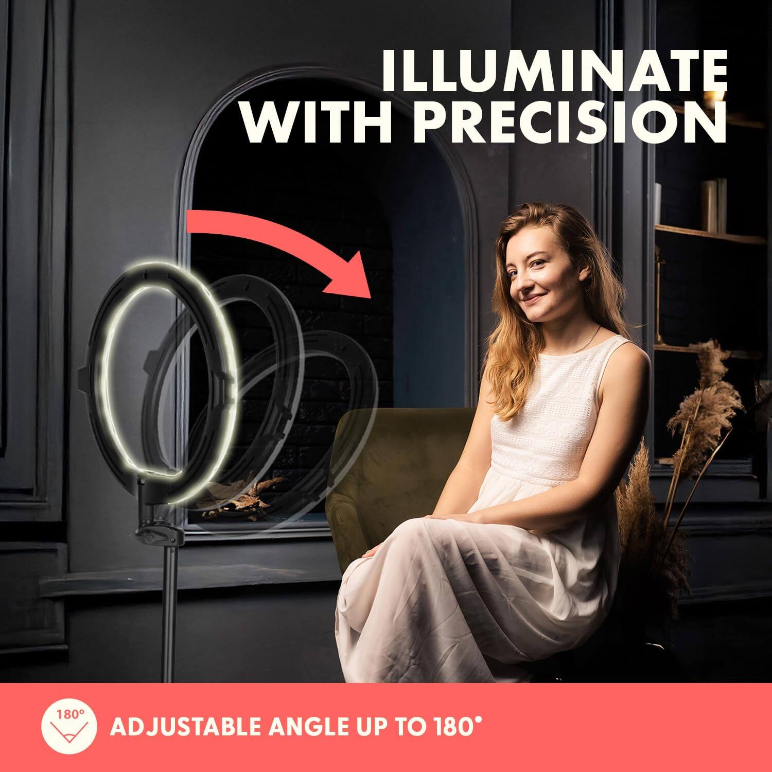 ILLUMINATE WITH PRECISION

ADJUSTABLE ANGLE UP TO 180°