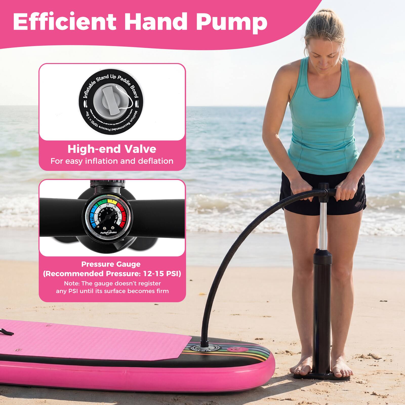 Efficient Hand Pump Stand Up Paddle Inflatable Board

High-end Valve
For easy inflation and deflation

Pressure Gauge
(Recommended Pressure: 12-15 PSI)
Note: The gauge doesn't register any PSI until its surface becomes firm