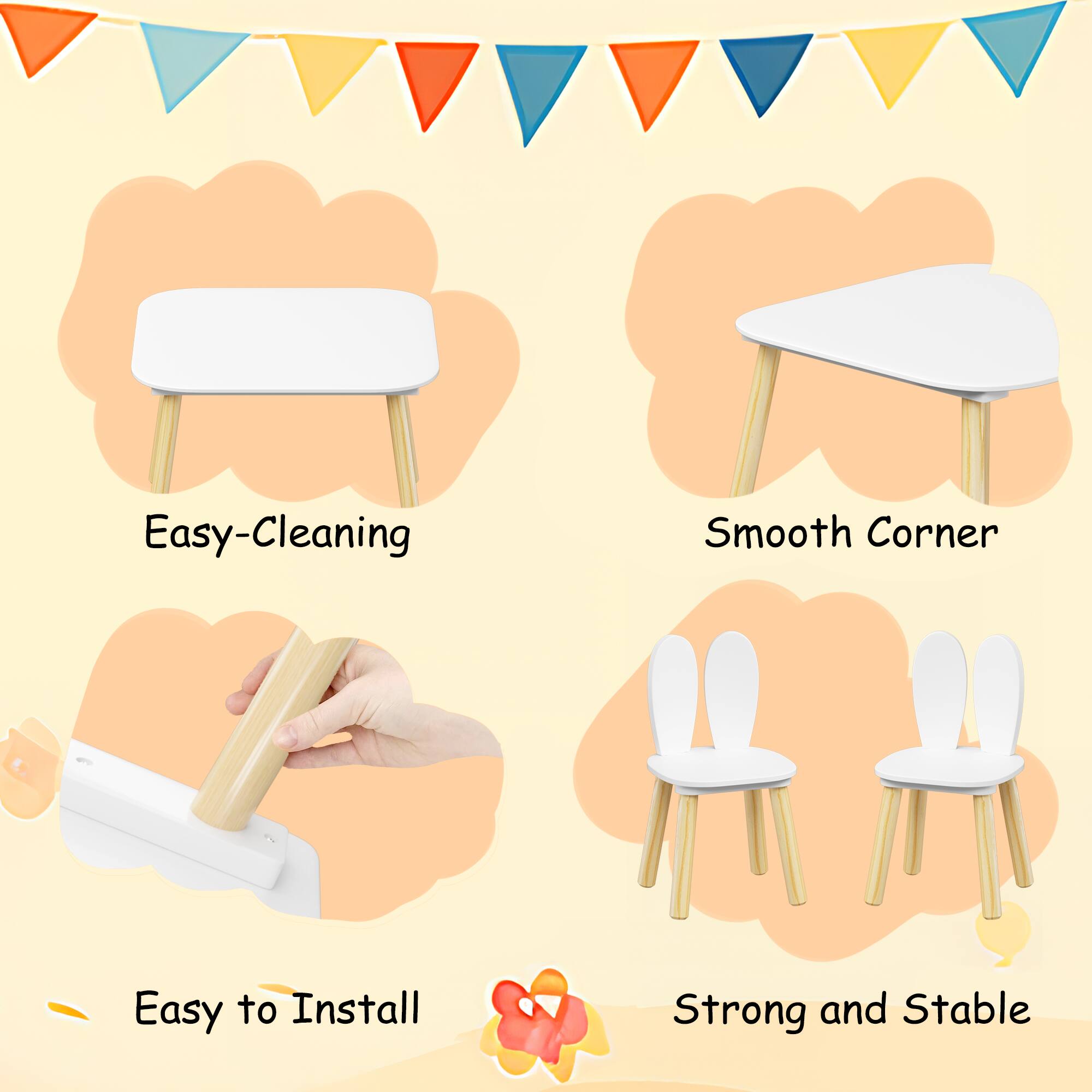 Easy-Cleaning  
Smooth Corner  
Easy to Install  
Strong and Stable