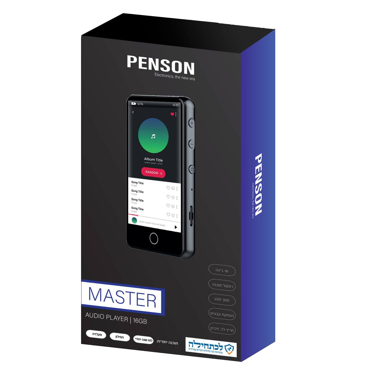 PENSON Electronics, the new era

MASTER
AUDIO PLAYER 16GB

Album Title
RANDOM

Song Title
Song Title
Song Title
Song Title

PENSON
16GB
Lithium Battery
USB Charging
Bluetooth
FM Radio
MP3 Player
USB Flash Drive

PENSON