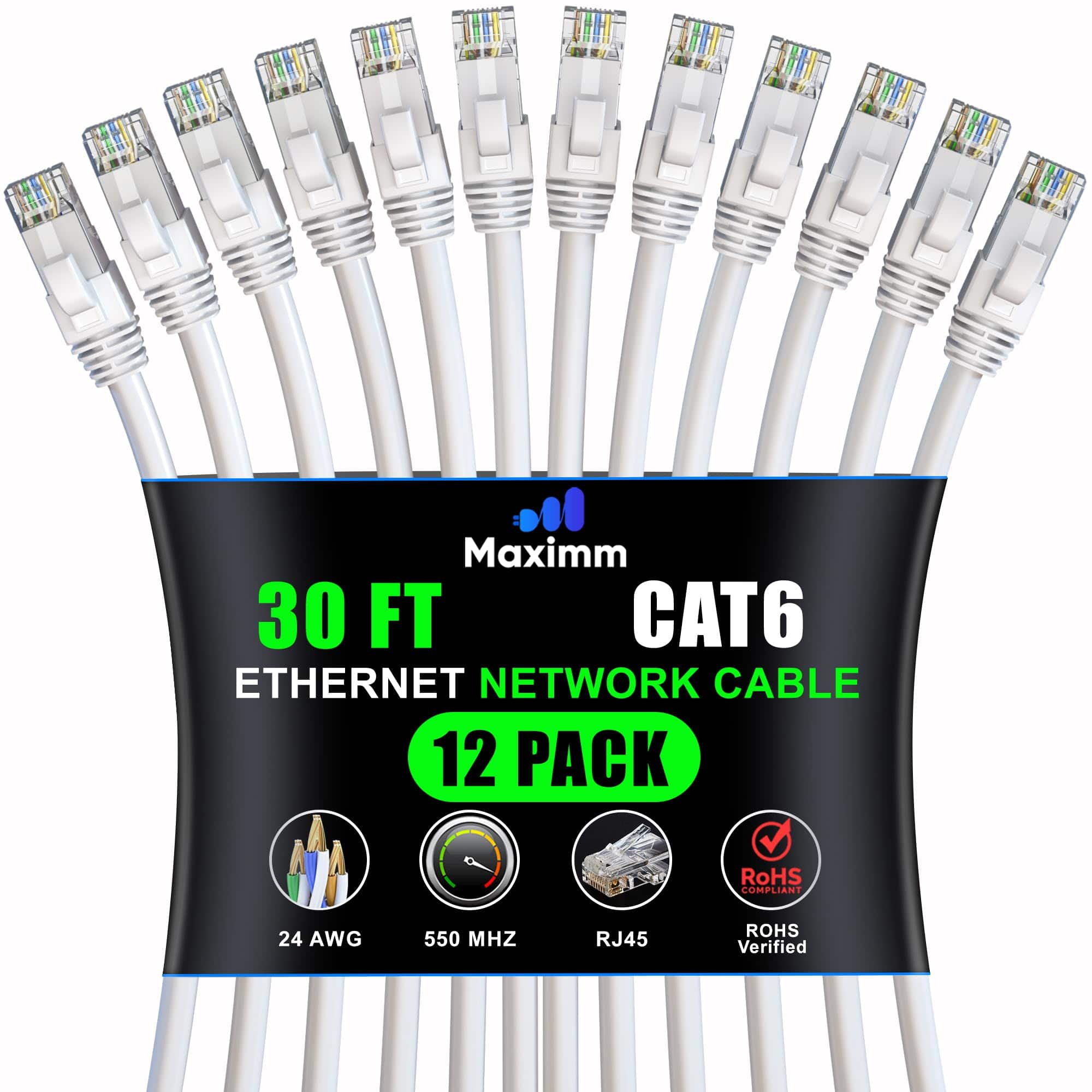 Maximm 30 FT CAT6 Ethernet Network Cable 12 Pack  
RoHS Compliant  
24 AWG  
550 MHz  
RJ45  
RoHS Verified
