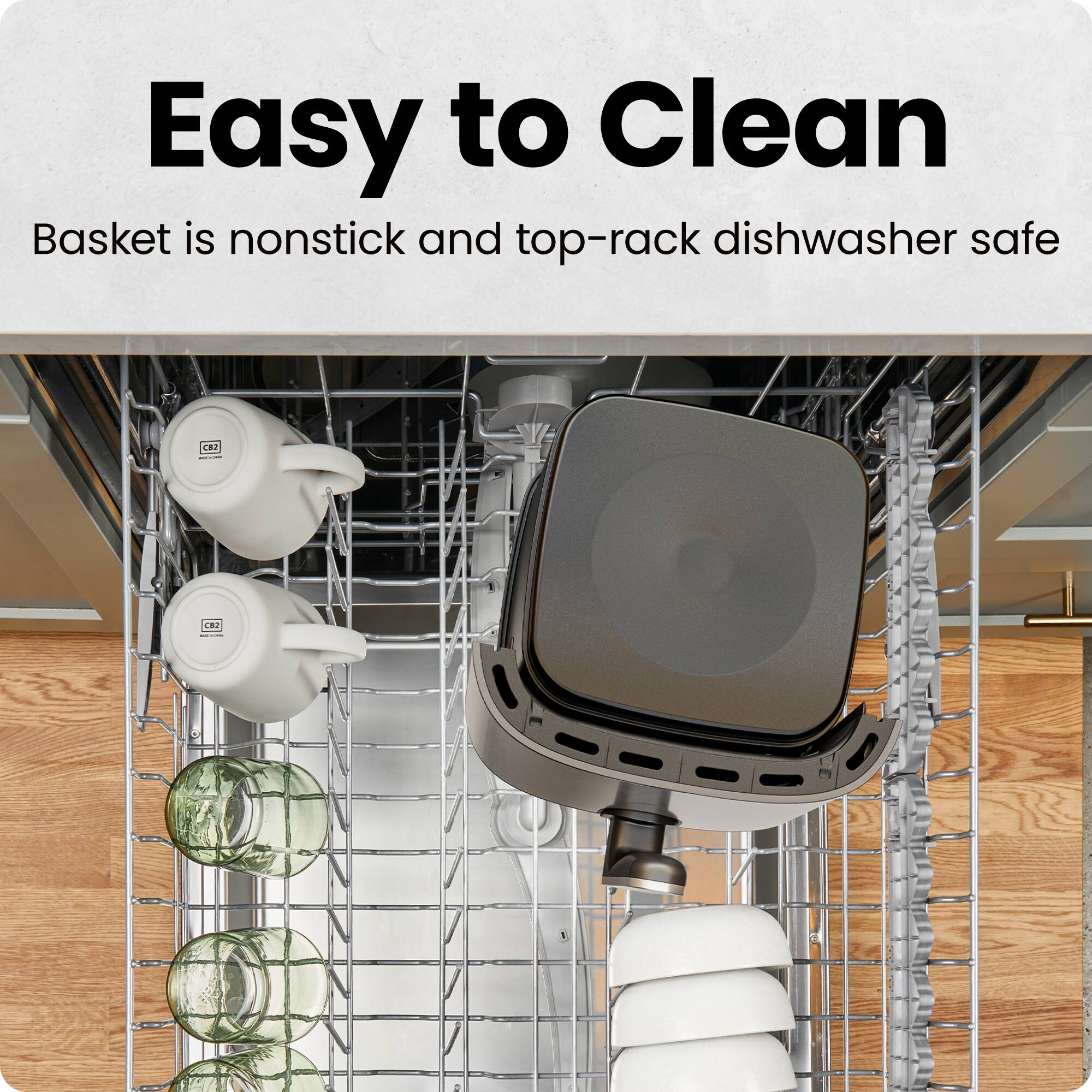 Easy to Clean  
Basket is nonstick and top-rack dishwasher safe