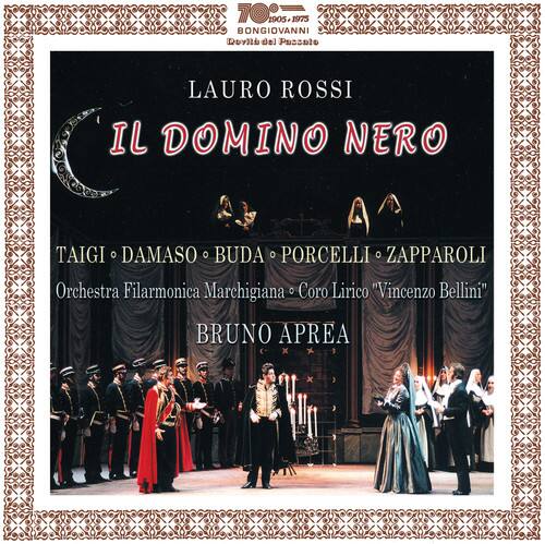 70.9.17 1905 5.1973  
BONGIOVANNI  
Dul del Pessnlo  
LAURO ROSSI  
IL DOMINO NERO  
A  
TAIGI DAMASO BUDA PORCELLI ZAPPAROLI  
Orchestra Filarmonica Marchigiana  
Coro Lirico "Vincenzo Bellini"  
BRUNO APREA