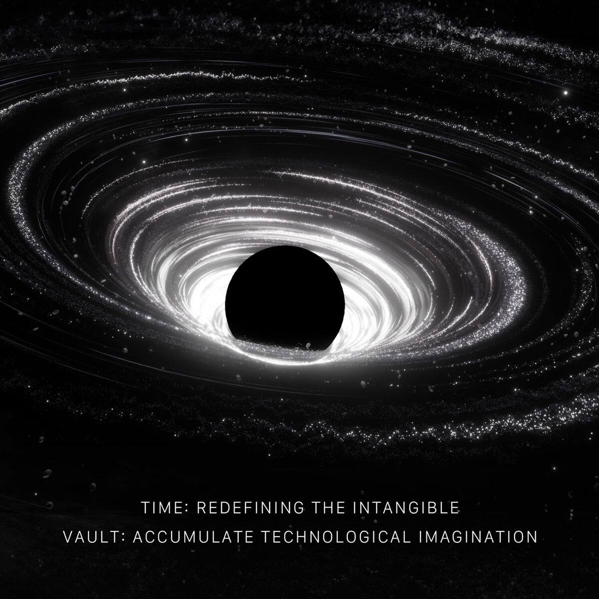 TIME: REDEFINING THE INTANGIBLE  
VAULT: ACCUMULATE TECHNOLOGICAL IMAGINATION