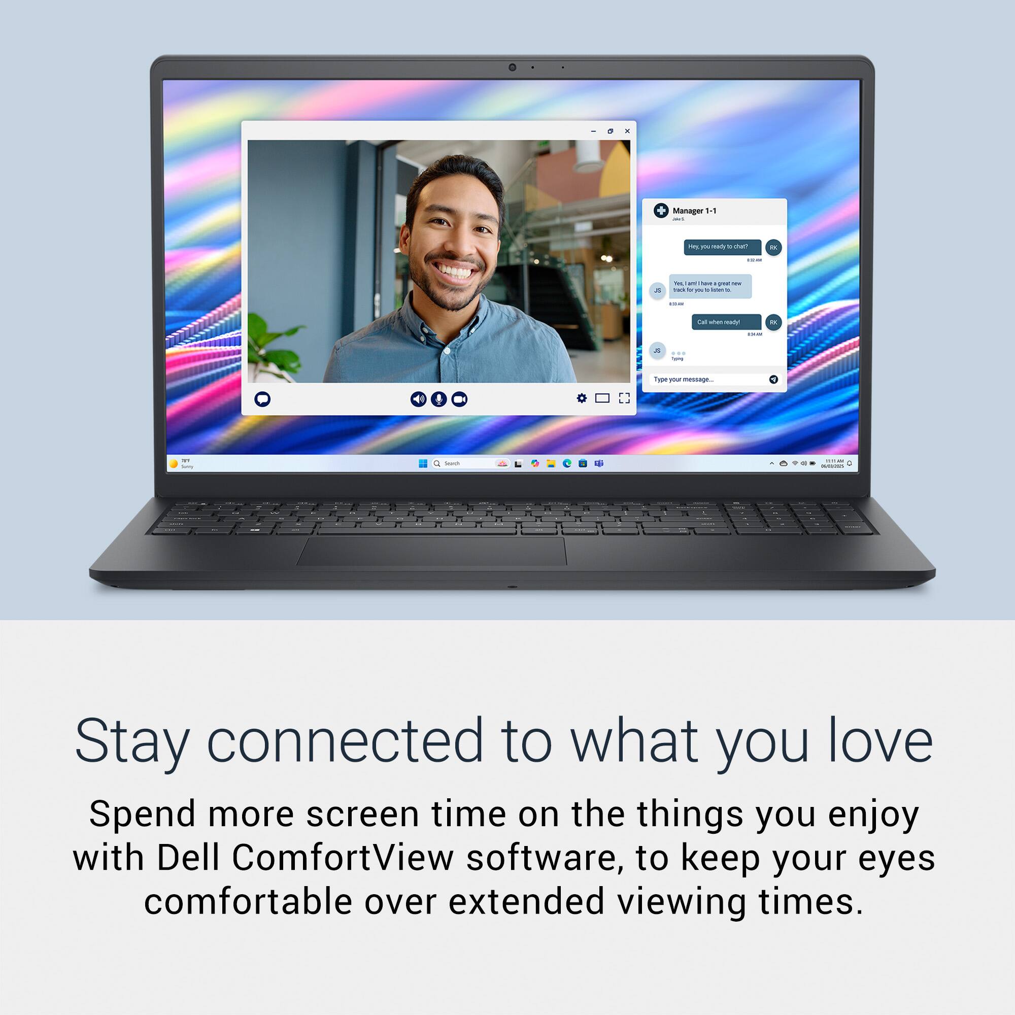 Manager 1-1  
- - - - - - - . - - - 1 E TA. E - - - - - - - - : -. - Fuse - n I ! i - .. - 1 - - 2 .. 1 1  5 7 P 7 - a a T  -  a A 5 .  

Stay connected to what you love  
Spend more screen time on the things you enjoy with Dell ComfortView software, to keep your eyes comfortable over extended viewing times.