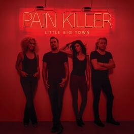 Little Big Town - Pain Killer - VINYL LP
