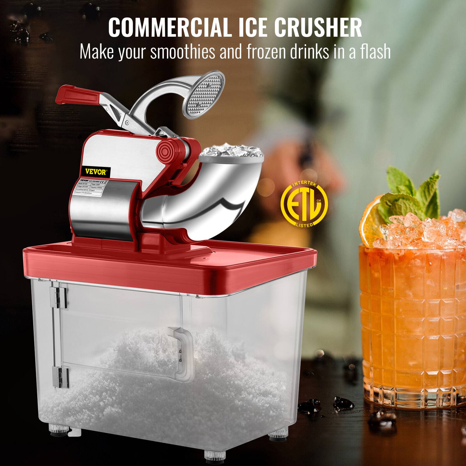 COMMERCIAL ICE CRUSHER Make your smoothies and frozen drinks in a flash VEVOR I - 14 I INTERTEK ETD LISTED