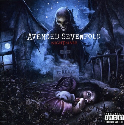 AVENGED SEVENFOLD  
NIGHTMARE  
FOREVER  

PARENTAL ADVISORY  
EXPLICIT CONTENT
