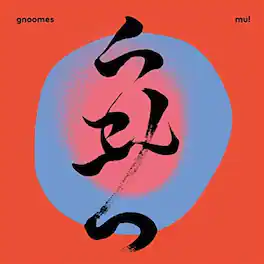 Gnoomes - Mu - VINYL LP