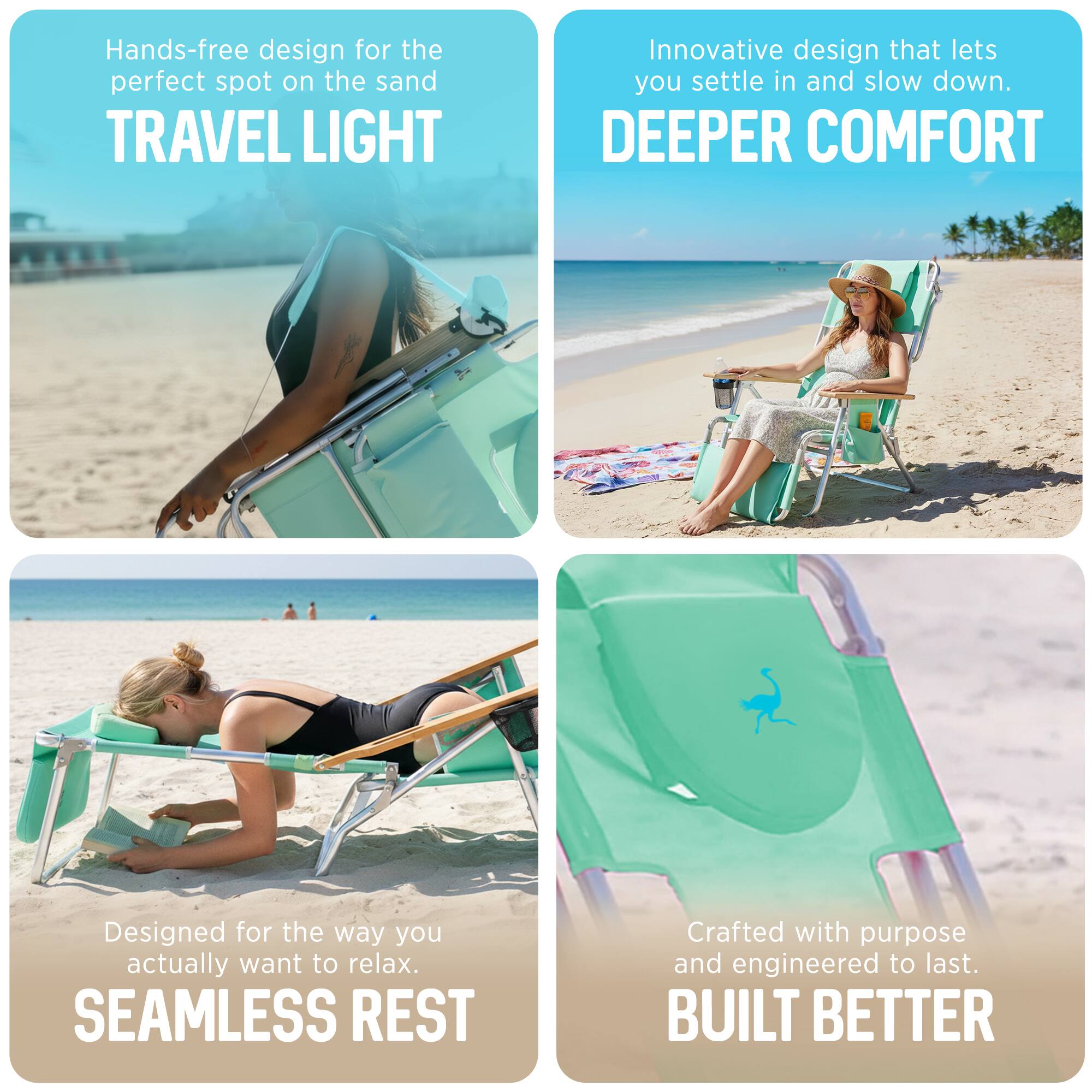 Hands-free design for the perfect spot on the sand  
**TRAVEL LIGHT**  

Innovative design that lets you settle in and slow down.  
**DEEPER COMFORT**  

Designed for the way you actually want to relax.  
**SEAMLESS REST**  

Crafted with purpose and engineered to last.  
**BUILT BETTER**