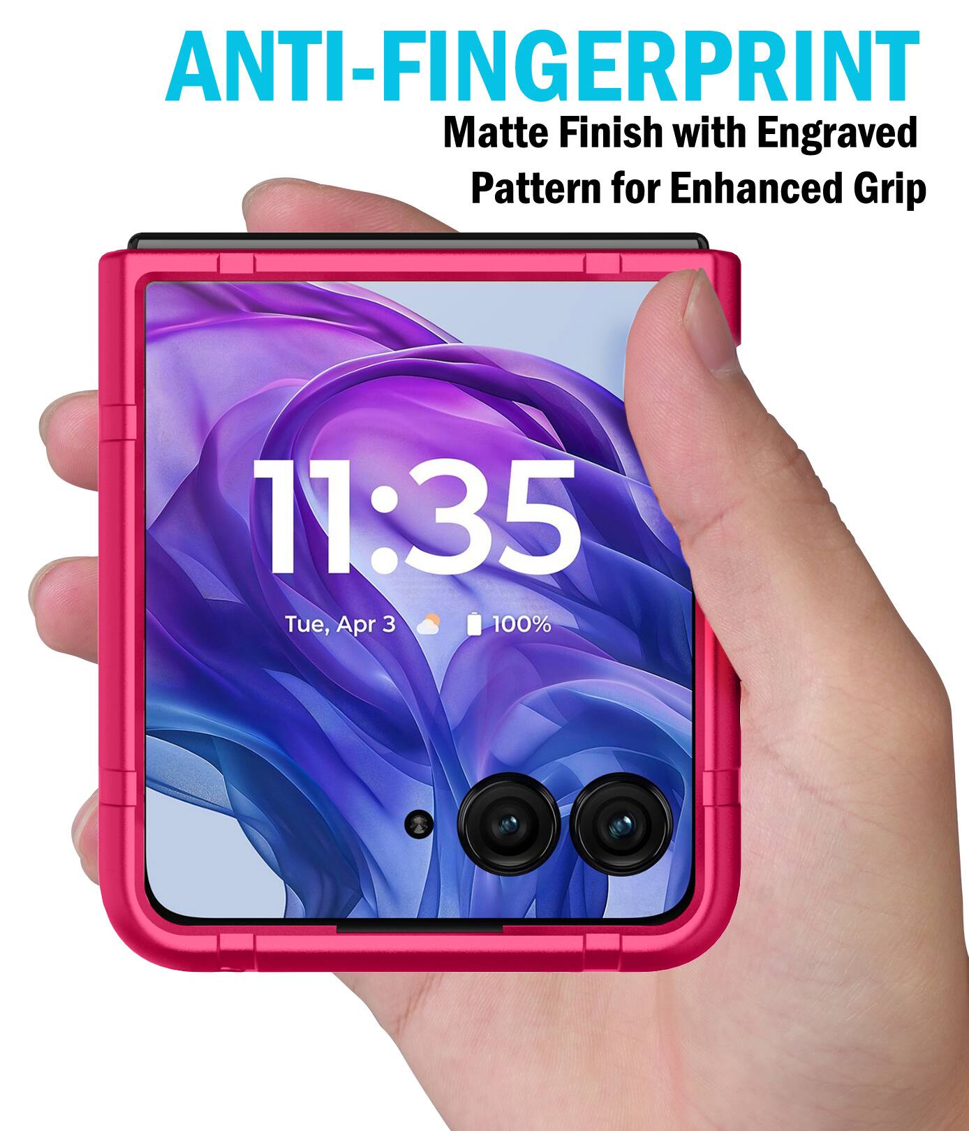 ANTI-FINGERPRINT  
Matte Finish with Engraved Pattern for Enhanced Grip  
11:35 Tue, Apr 3  
100%