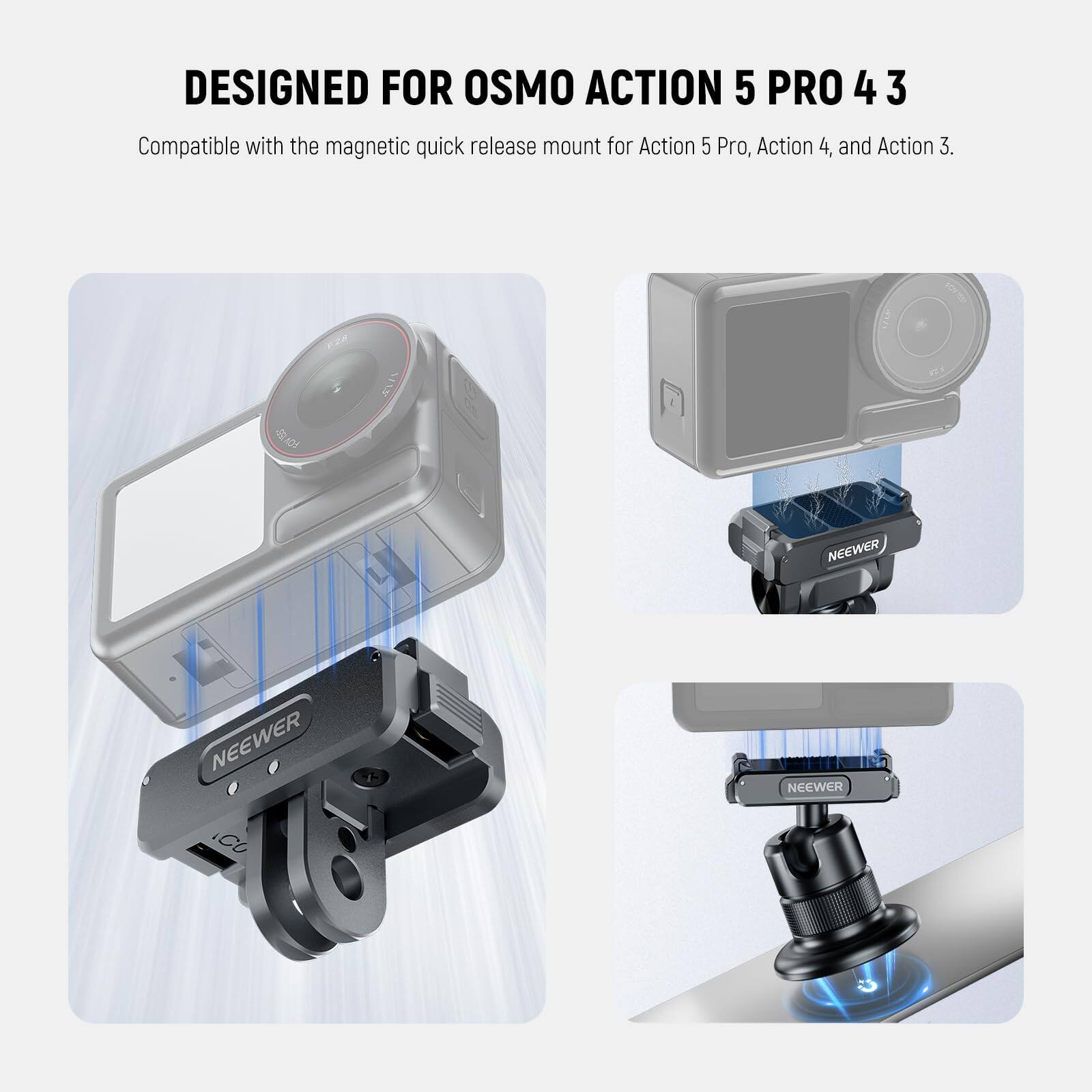 DESIGNED FOR OSMO ACTION 5 PRO 4 3

Compatible with the magnetic quick release mount for Action 5 Pro, Action 4, and Action 3.