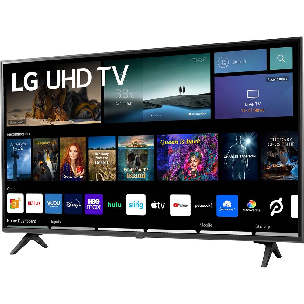 LG UHD TV

38°C  
24° 53°

PM 06:30

Sign In

Recent Input

Live TV  
11-21 News

Recommended

A good day to die  
Penguin's life  
Run away from the Desert  
Snow white  
Pirates in the Island  
Queen is back  
CHARLES BRANTON  
THE DARK GHOST SHIP

Apps

CH  
NETFLIX  
VUDU  
Disney+  
HBO MAX  
hulu  
sling tv  
Apple TV  
YouTube  
peacock  
Paramount+  
discovery+  
Tulube  
Fnument+  

Home Dashboard  
Inputs  
Mobile  
Storage