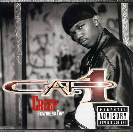 CAF
CREEP
FEATURING TINY
PARENTAL ADVISORY
EXPLICIT CONTENT