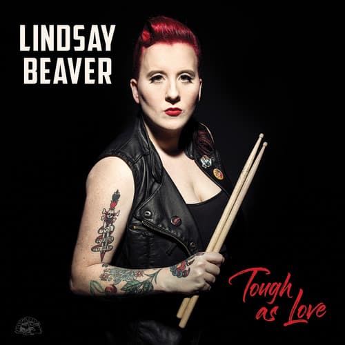 Lindsay Beaver - Tough As Love  - COMPACT DISCS
