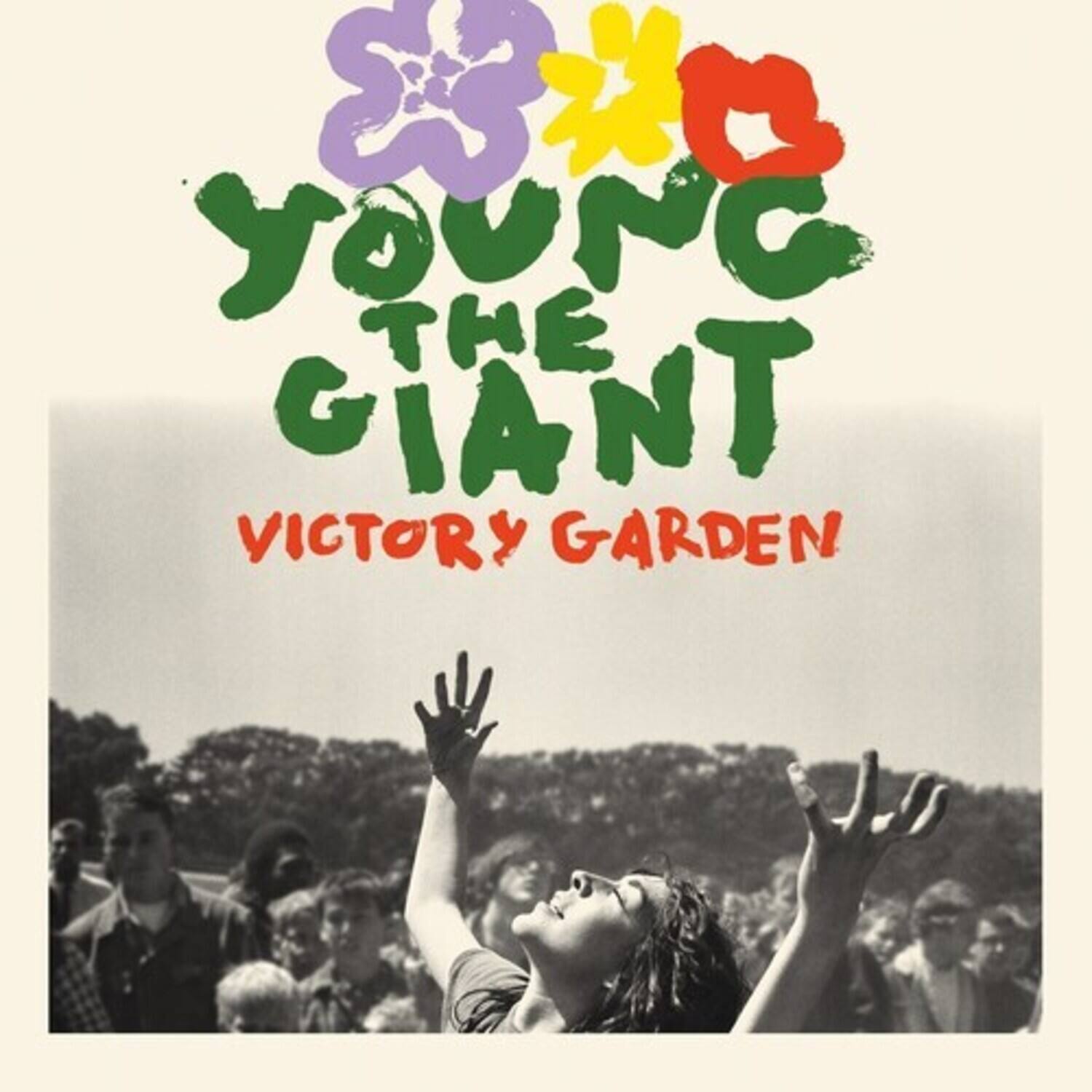YOUNG THE GIANT  
VICTORY GARDEN