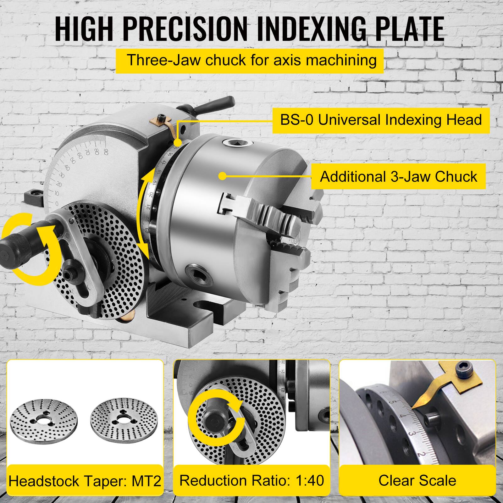HIGH PRECISION INDEXING PLATE  
Three-Jaw chuck for axis machining  
BS-0 Universal Indexing Head  
Additional 3-Jaw Chuck  

Headstock Taper: MT2  
Reduction Ratio: 1:40  
Clear Scale