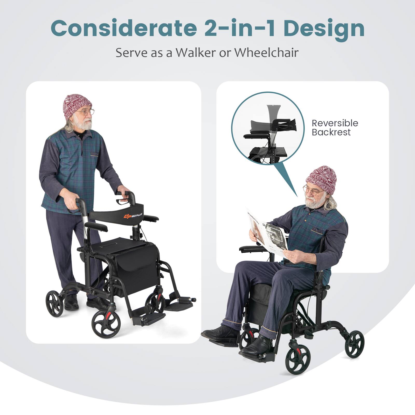 Considerate 2-in-1 Design
Serve as a Walker or Wheelchair
Reversible Backrest