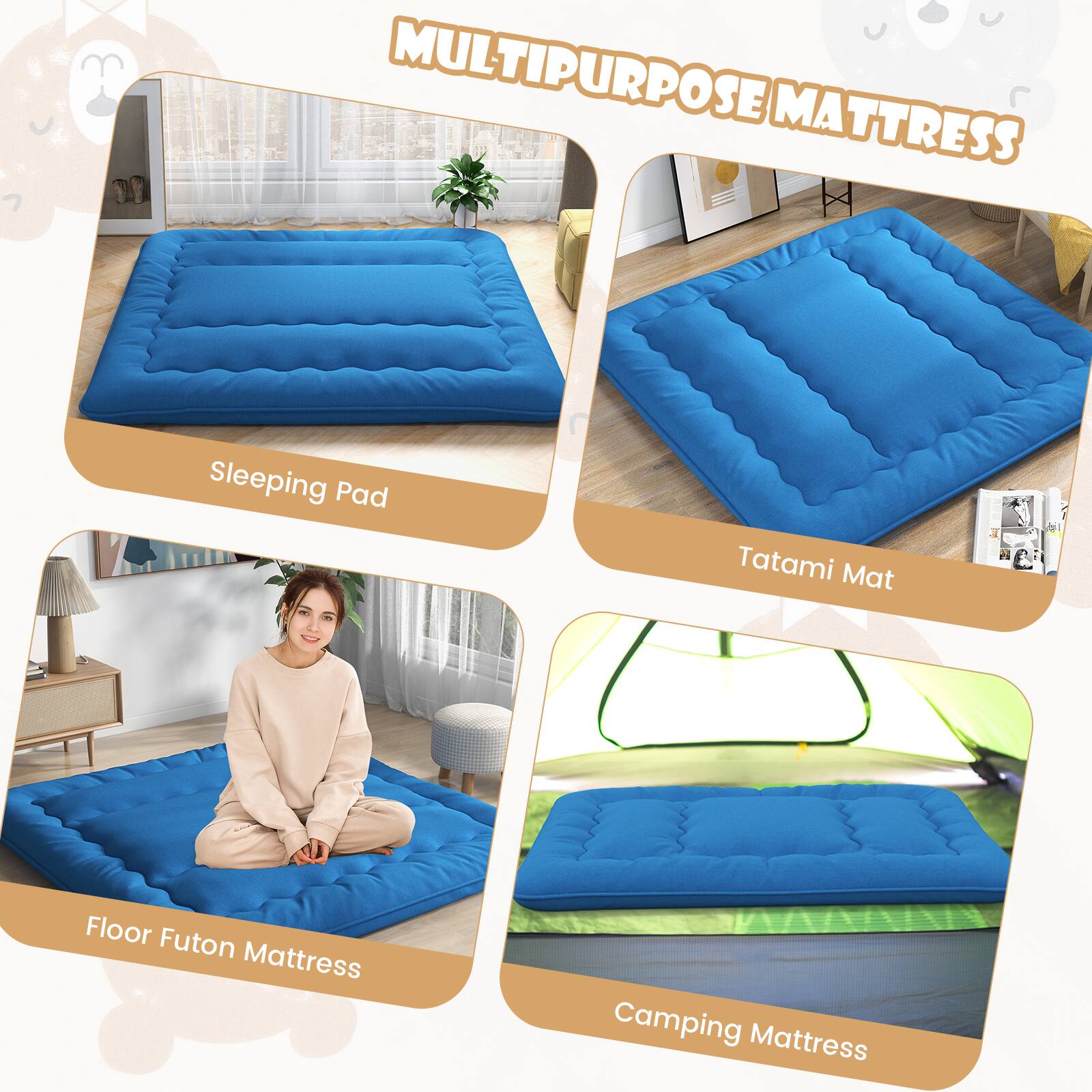 MULTIPURPOSE MATTRESS

- Sleeping Pad
- Tatami Mat
- Floor Futon Mattress
- Camping Mattress