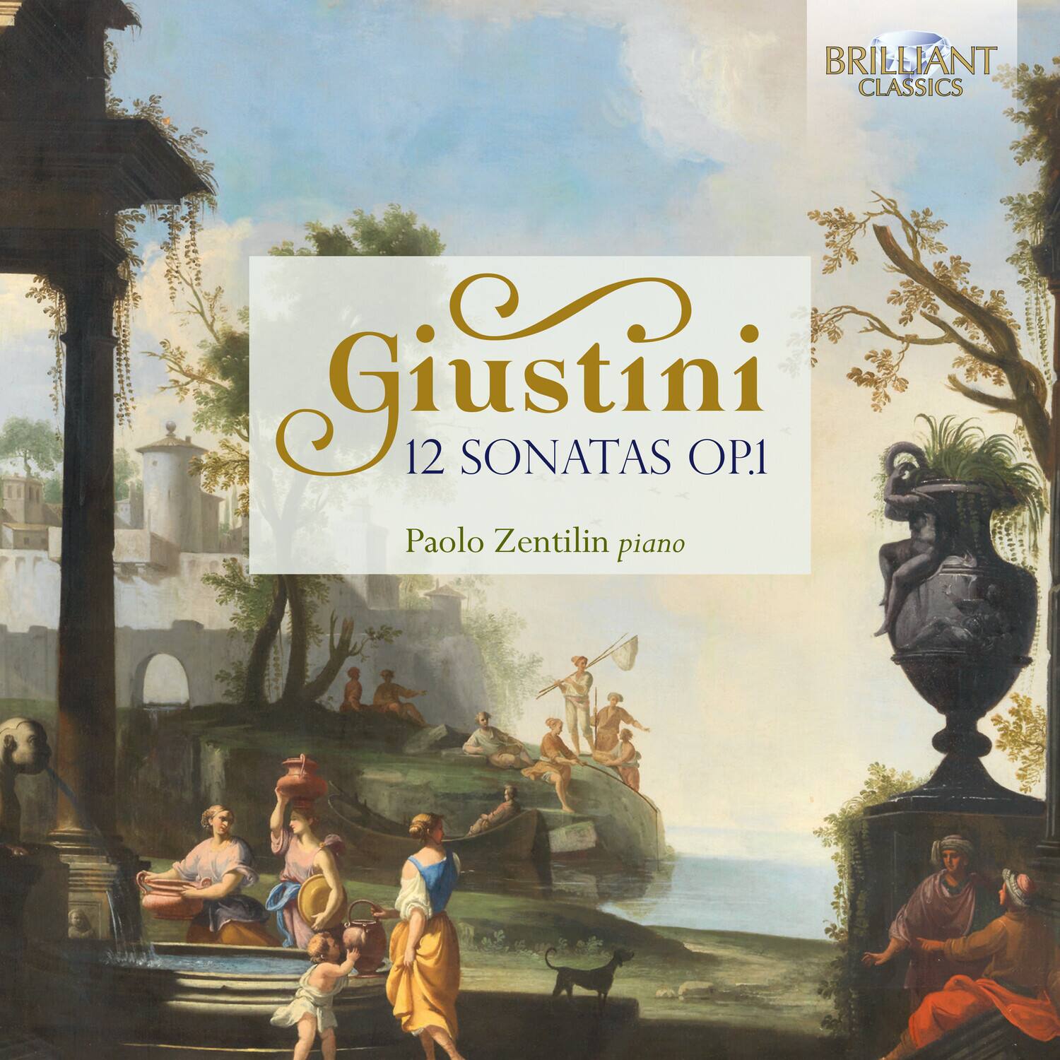 BRILLIANT CLASSICS

Giustini  
12 SONATAS OP.1

Paolo Zentilin piano